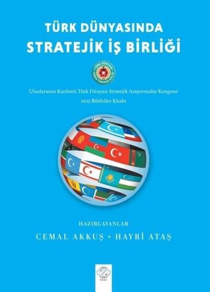 KolektifTürkiye Siyaseti ve Politikası KitaplarıTürk Dünyasında Stratejik İş Birliği