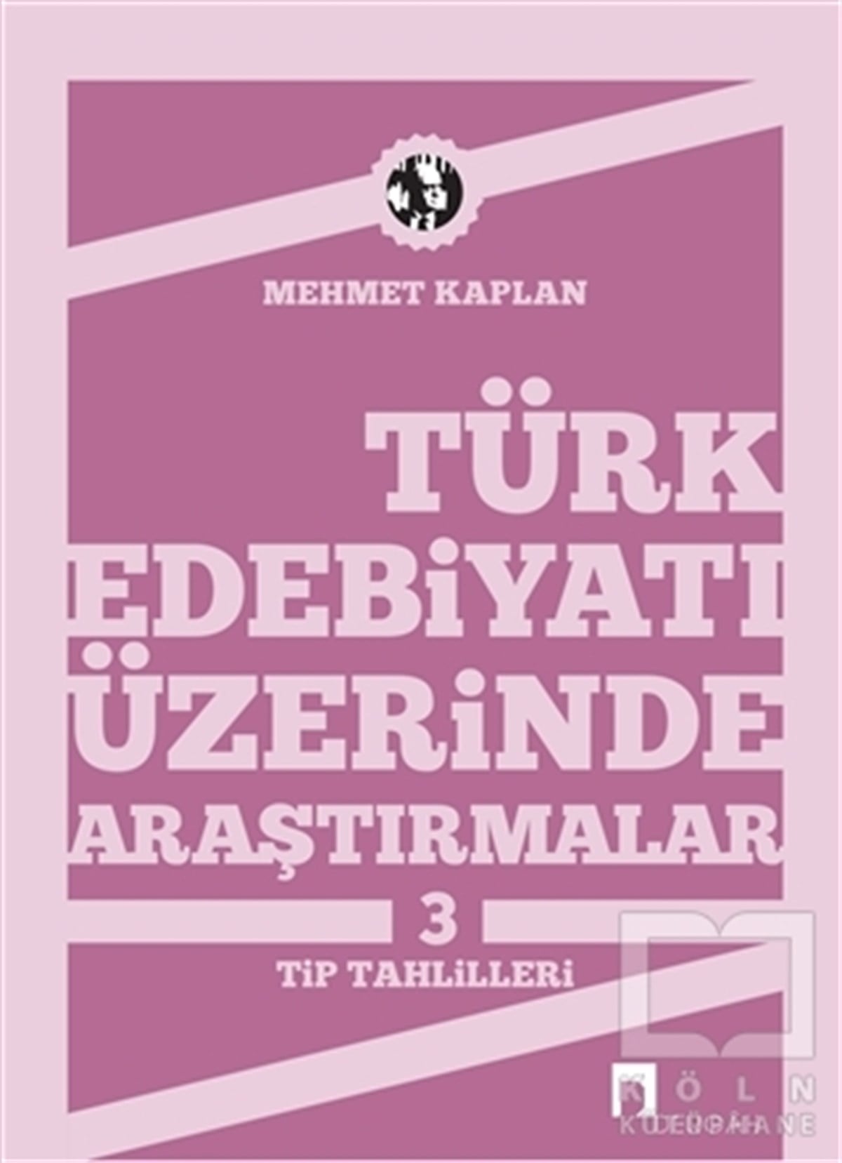 Mehmet KaplanAraştırma-İnceleme-ReferansTürk Edebiyatı Üzerinde Araştırmalar 3