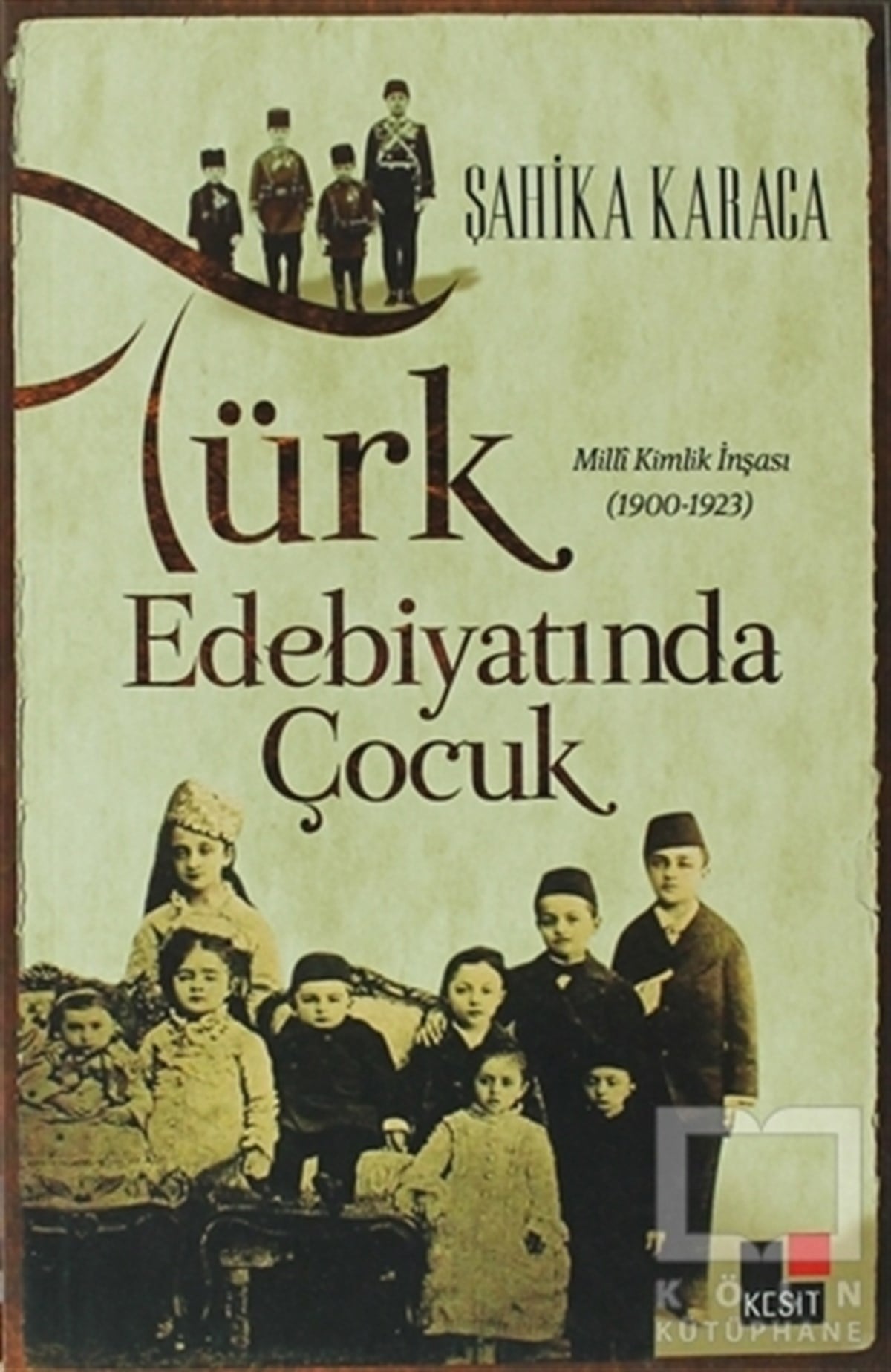 Şahika KaracaEleştiri, İnceleme, KuramTürk Edebiyatında Çocuk
