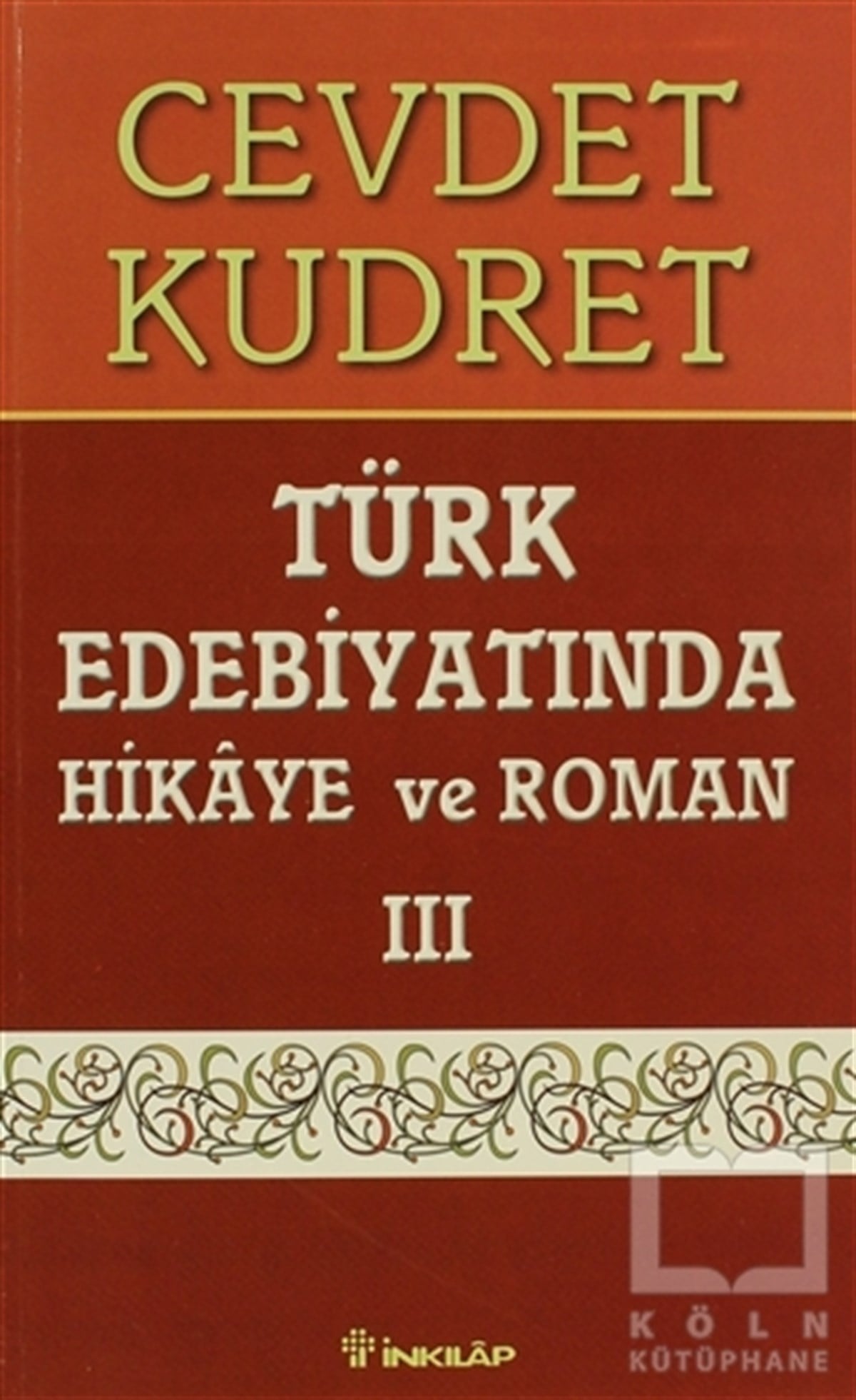 Cevdet KudretEleştiri, İnceleme, KuramTürk Edebiyatında Hikaye ve Roman 3