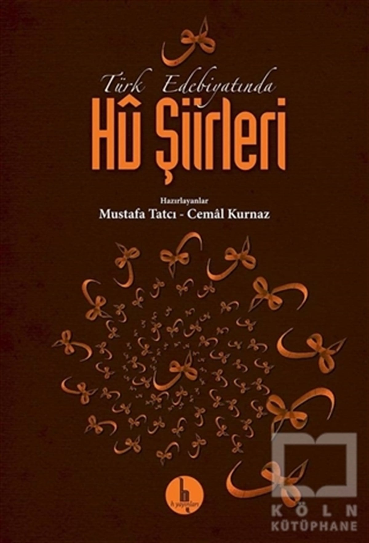 Mustafa TatcıTürk EdebiyatıTürk Edebiyatında Hü Şiirleri