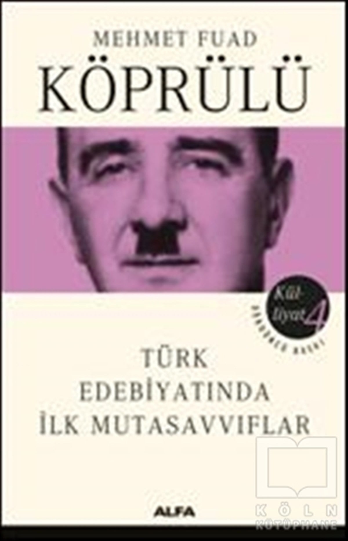 Mehmed Fuad KöprülüAraştırma-İnceleme-ReferansTürk Edebiyatında İlk Mutasavvıflar