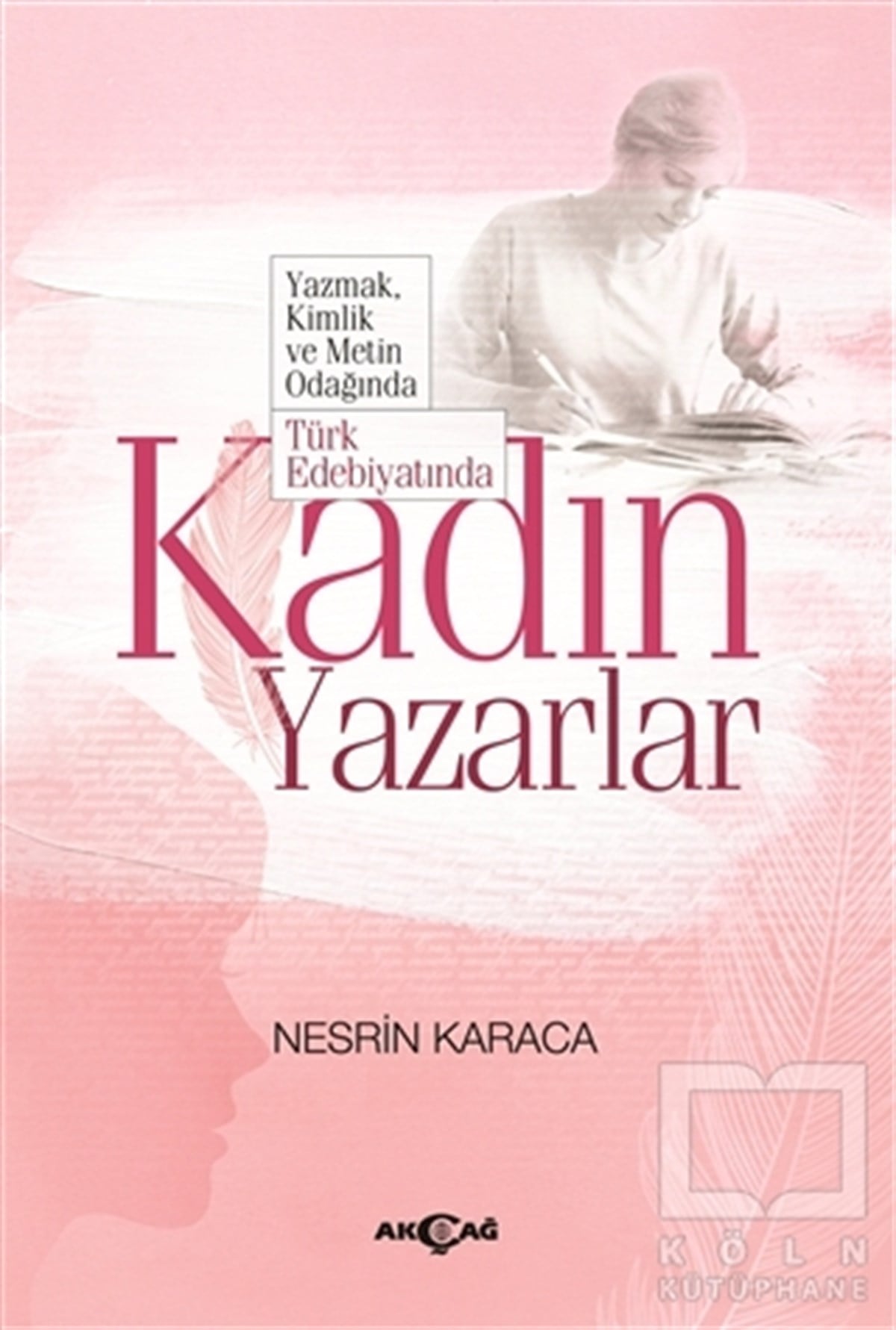 Nesrin KaracaDenemeTürk Edebiyatında Kadın Yazarlar