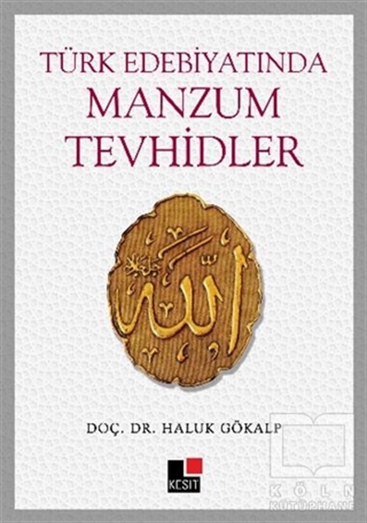 Haluk GökalpTürk EdebiyatıTürk Edebiyatında Manzum Tevhidler