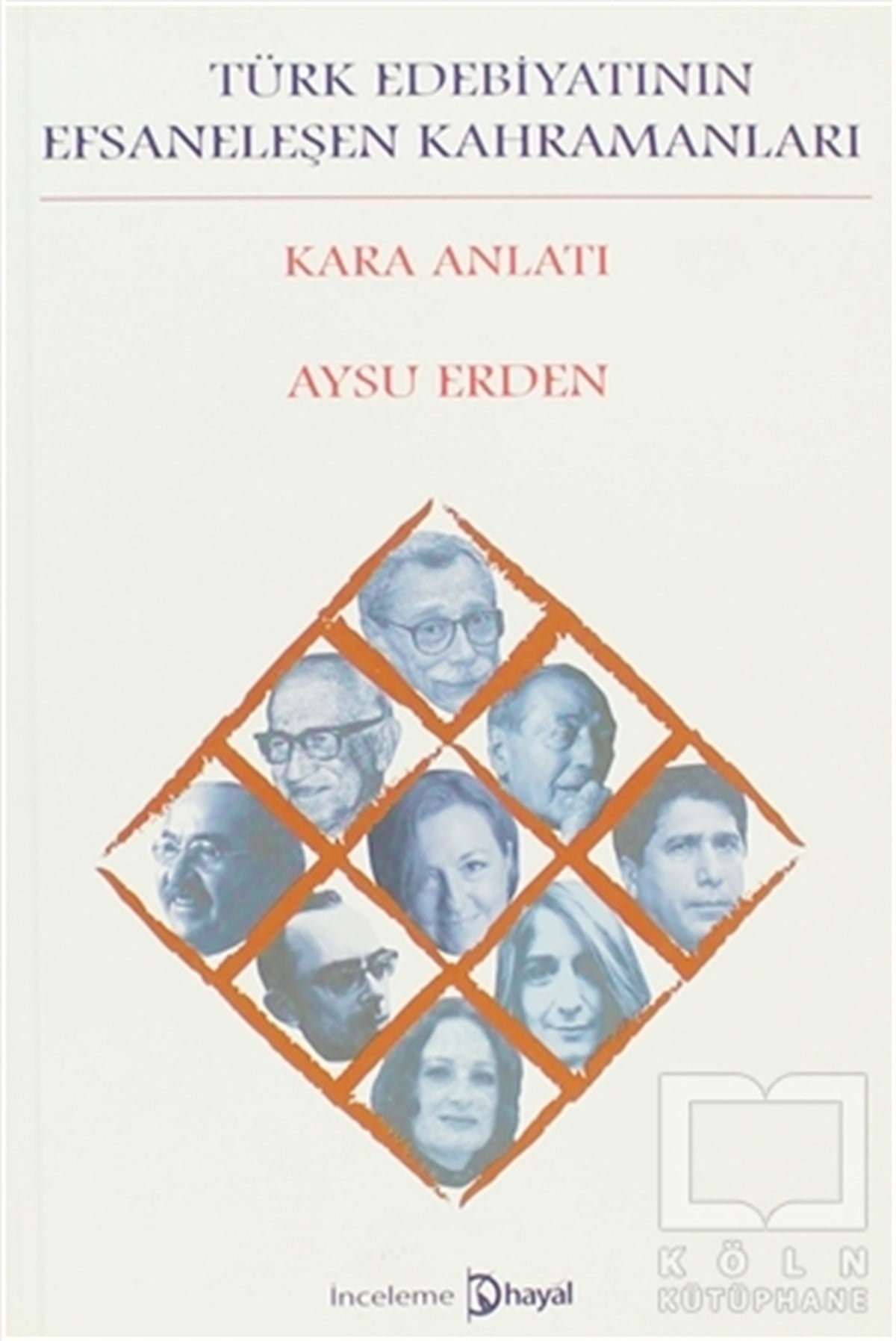 Aysu ErdenDenemeTürk Edebiyatının Efsaneleşen Kahramanları