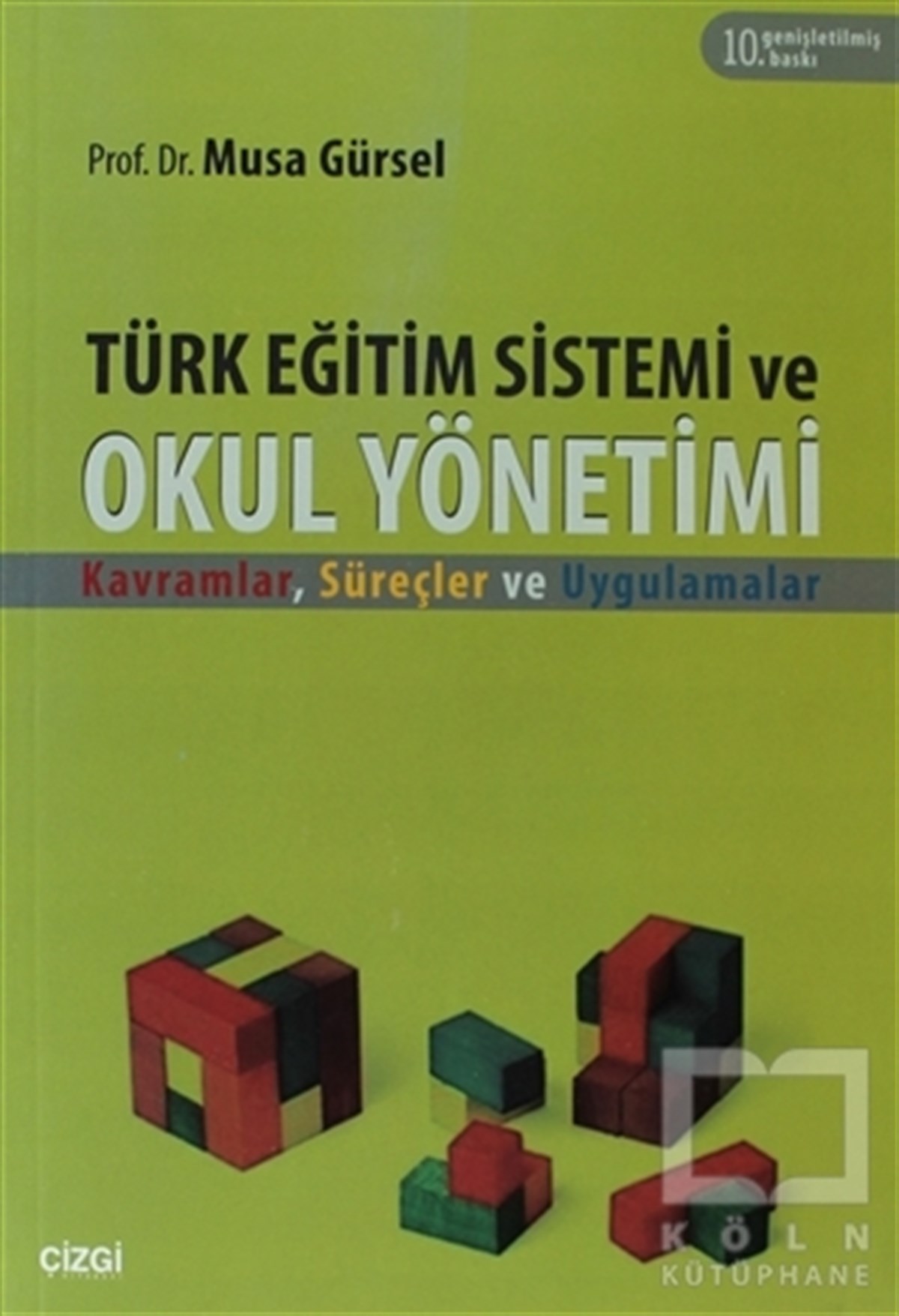 Musa GürselYönetimTürk Eğitim Sistemi ve Okul Yönetimi