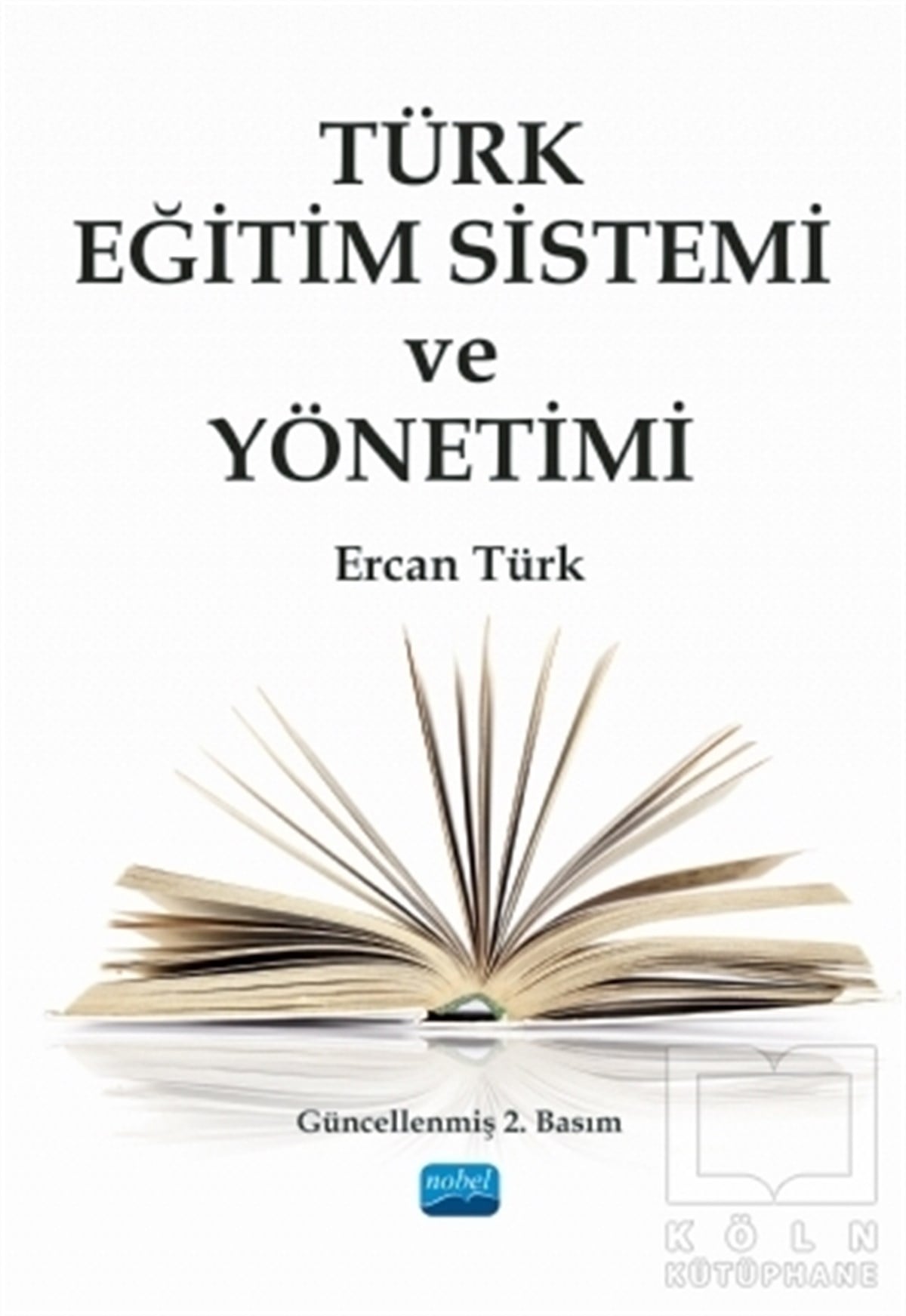 Ercan TürkDiğerTürk Eğitim Sistemi ve Yönetimi