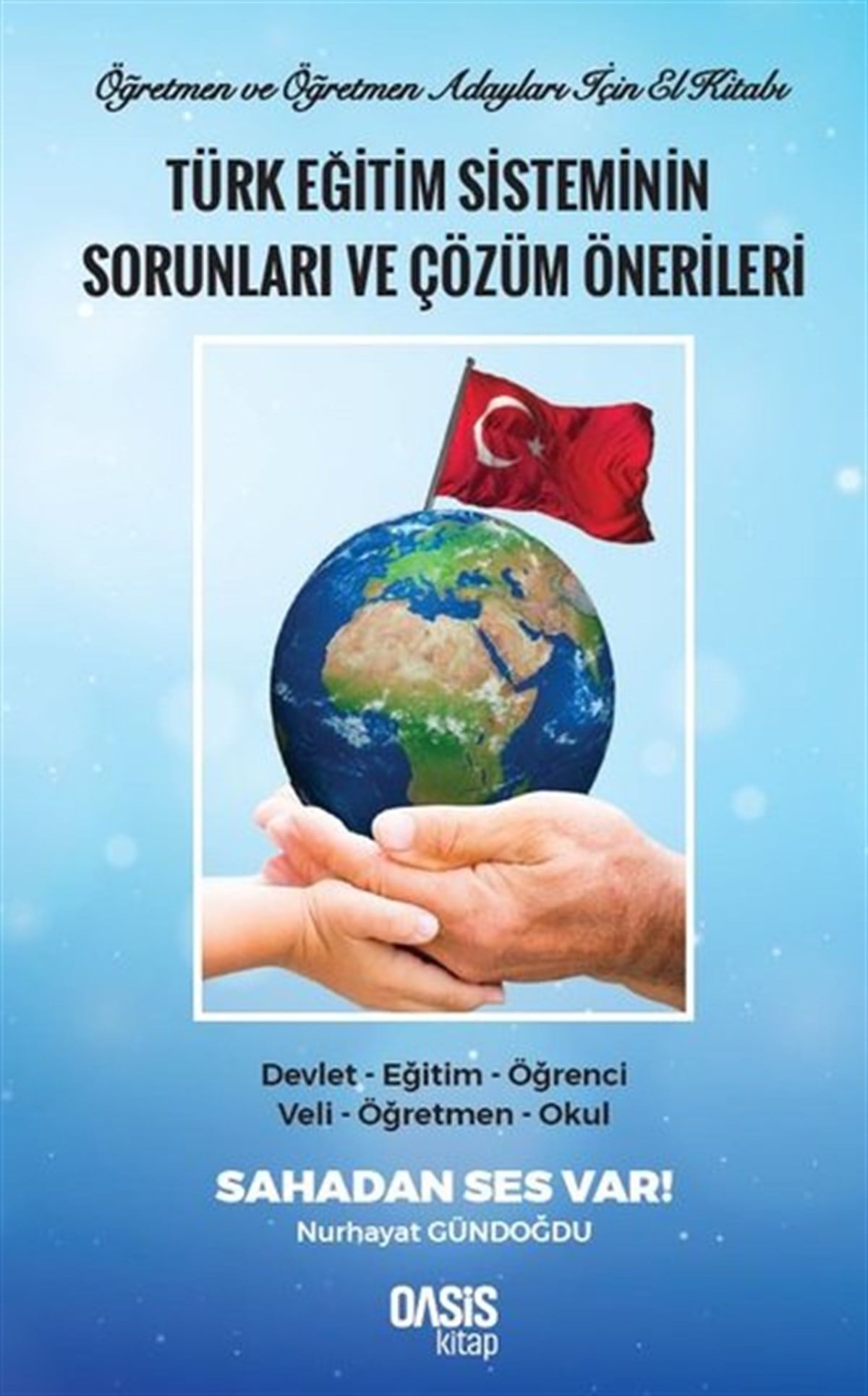 Nurhayat GündoğduEğitimTürk Eğitim Sisteminin Sorunları ve Çözüm Önerileri