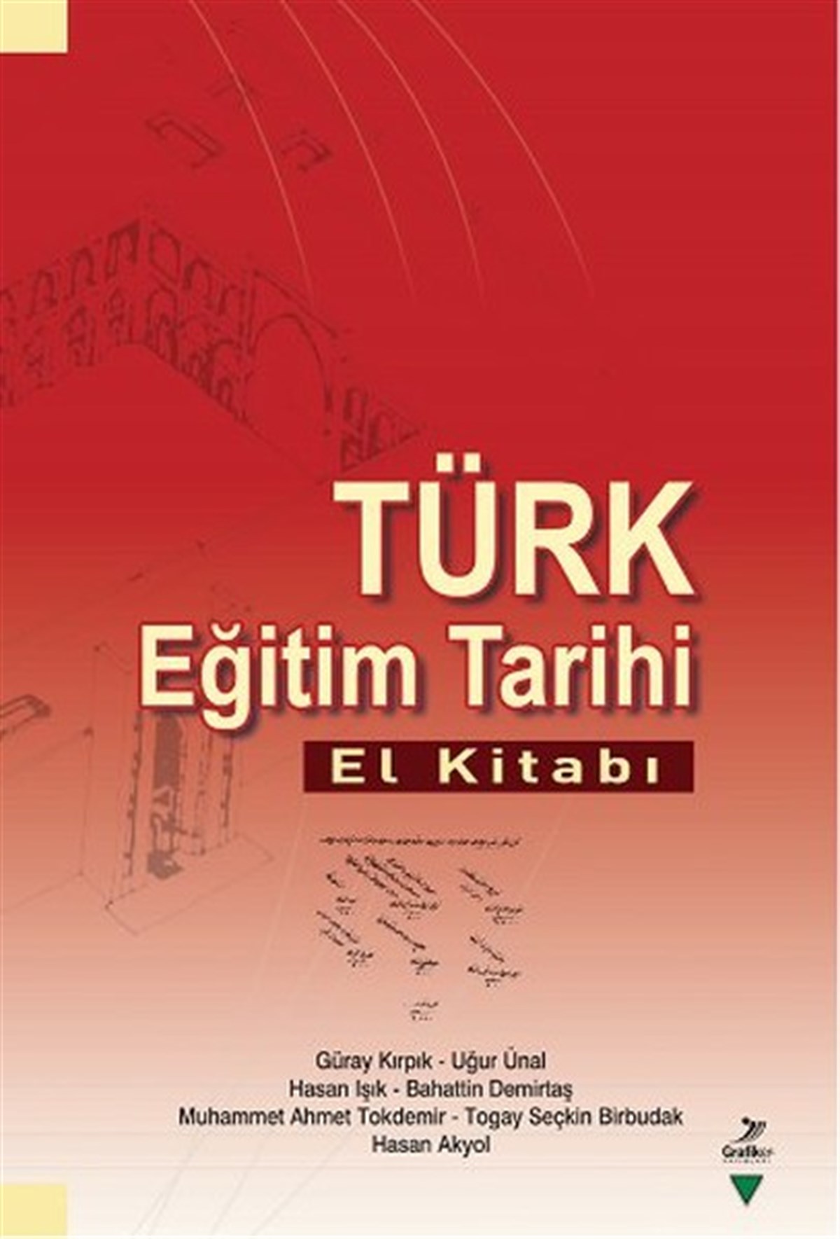 KolektifÖğretmenlikTürk Eğitim Tarihi El Kitabı