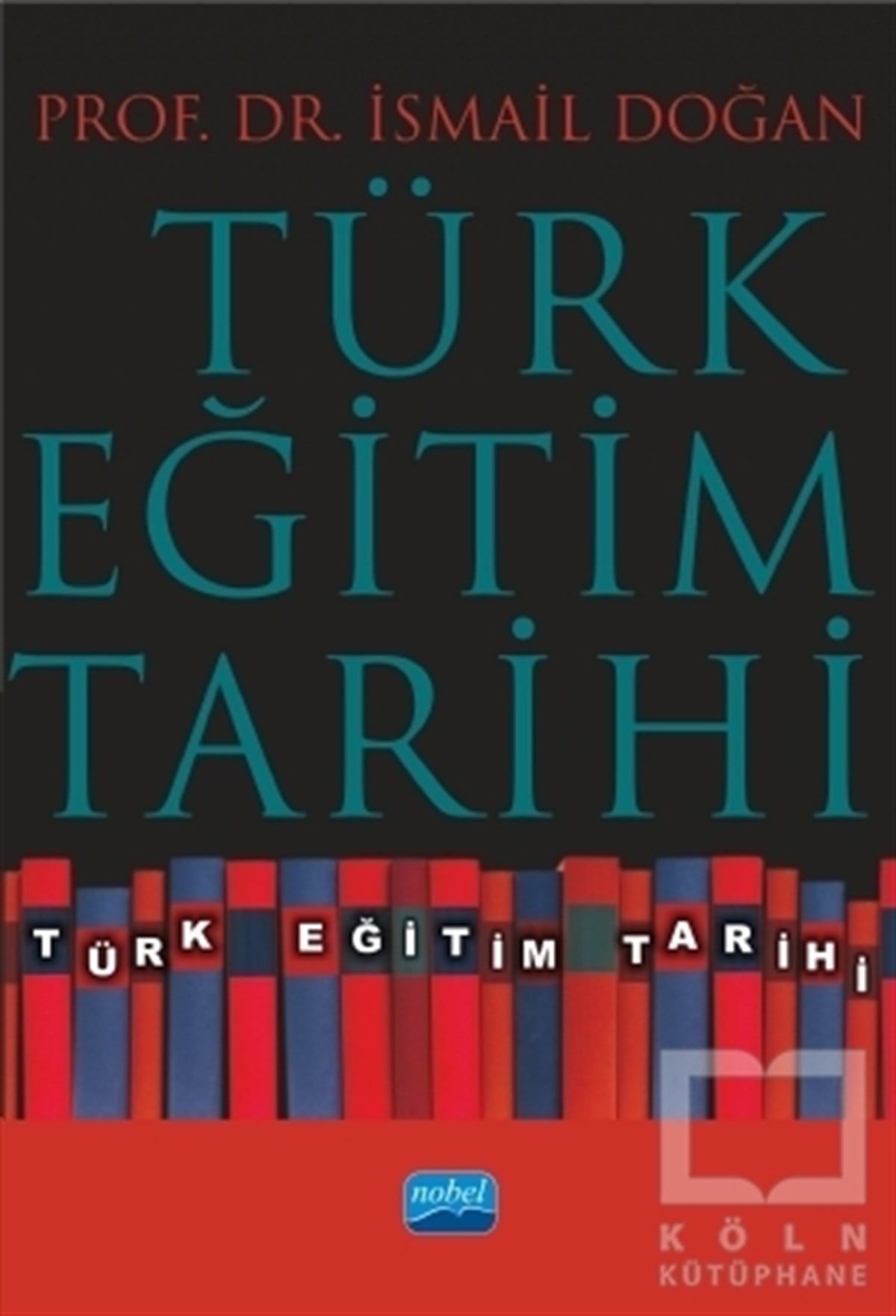 İsmail DoğanDiğerTürk Eğitim Tarihi
