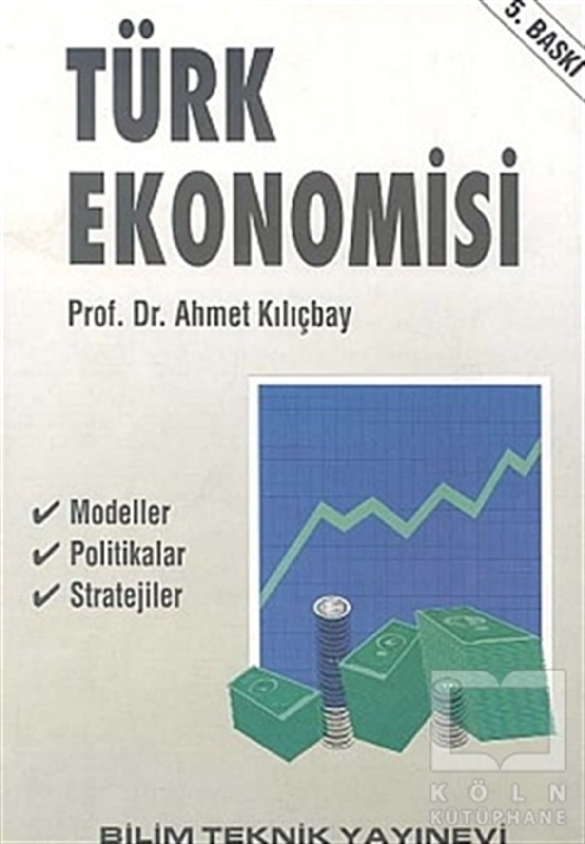 Ahmet KılıçbayTürkiye EkonomisiTürk Ekonomisi