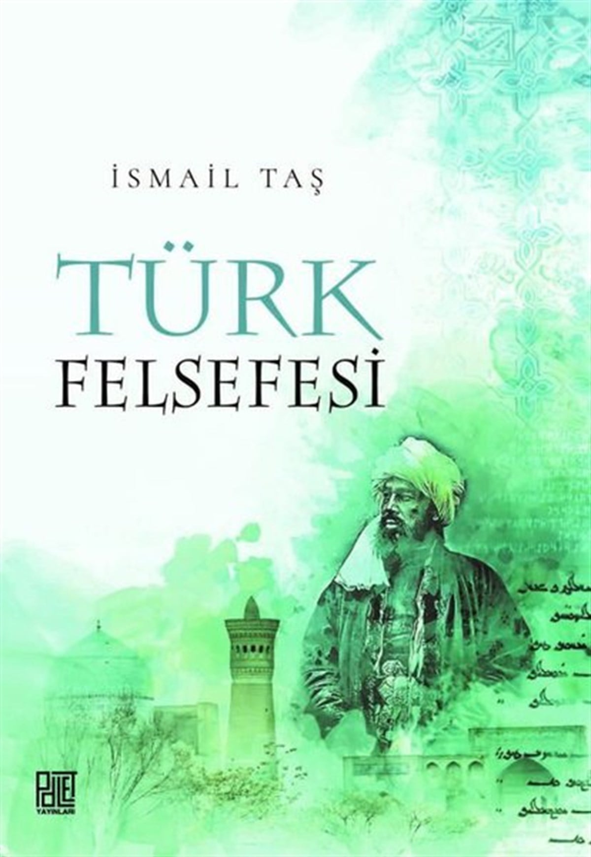 İsmail TaşFelsefe BilimiTürk Felsefesi