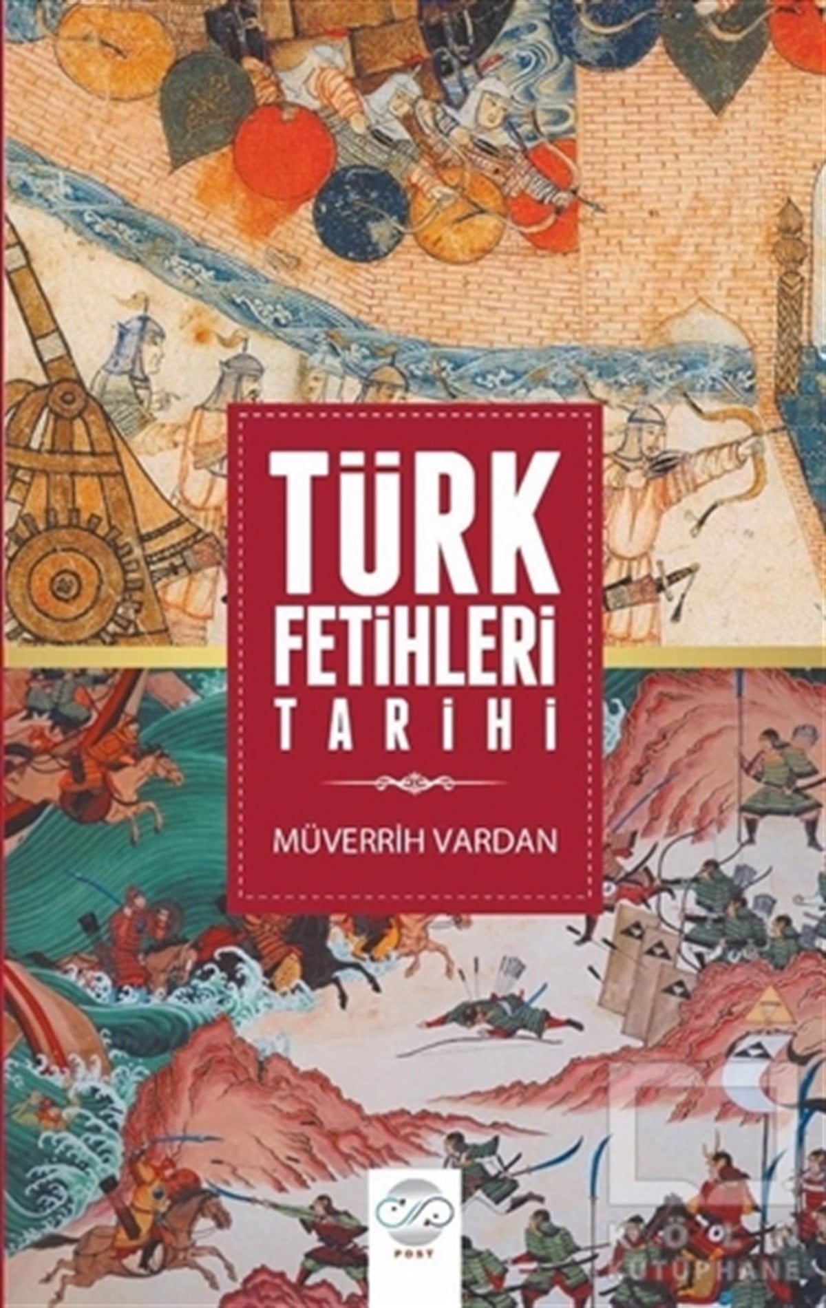 Müverrih VardanTürk Tarihi AraştırmalarıTürk Fetihleri Tarihi