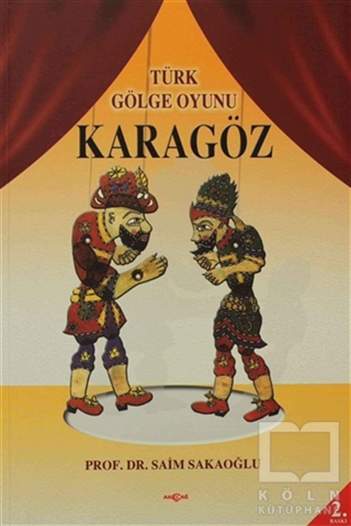 Saim SakaoğluDenemeTürk Gölge Oyunu Karagöz