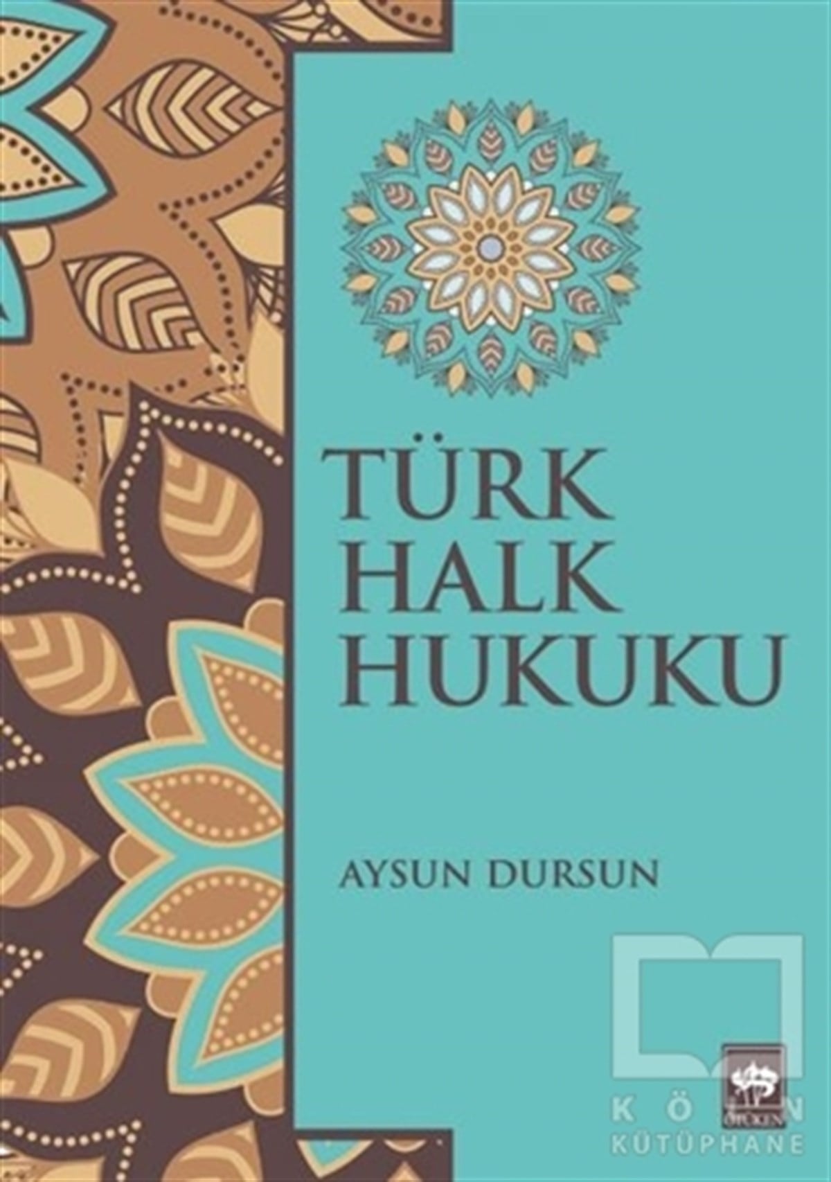 Aysun DursunHukuk ÜzerineTürk Halk Hukuku