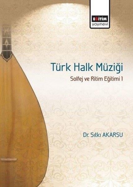 Sıtkı YorgunMüzik KitaplarıTürk Halk Müziği Solfej ve Ritim Eğitimi 1