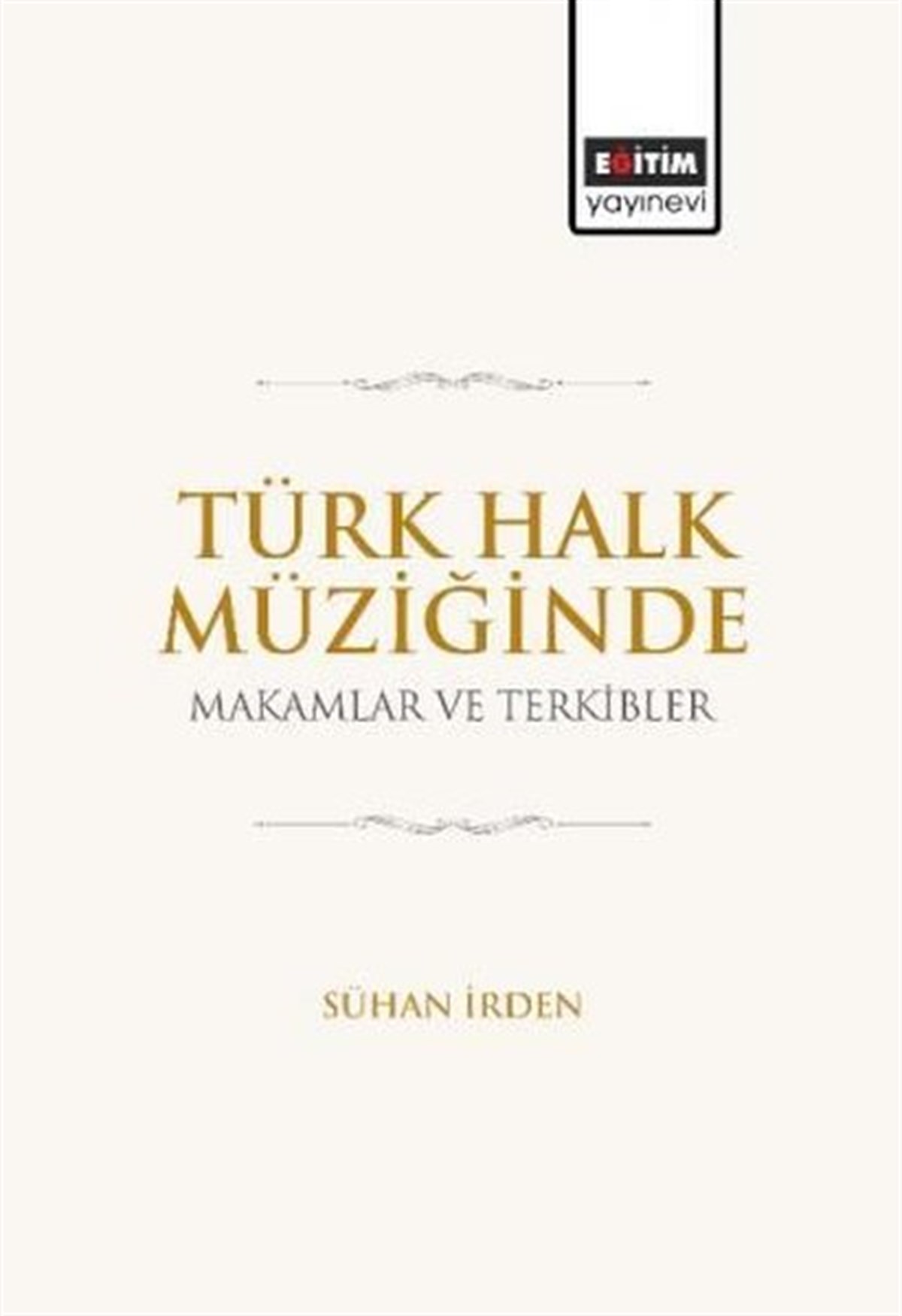 Sühan İrdenEğitimTürk Halk Müziğinde Makamlar ve Terkibler