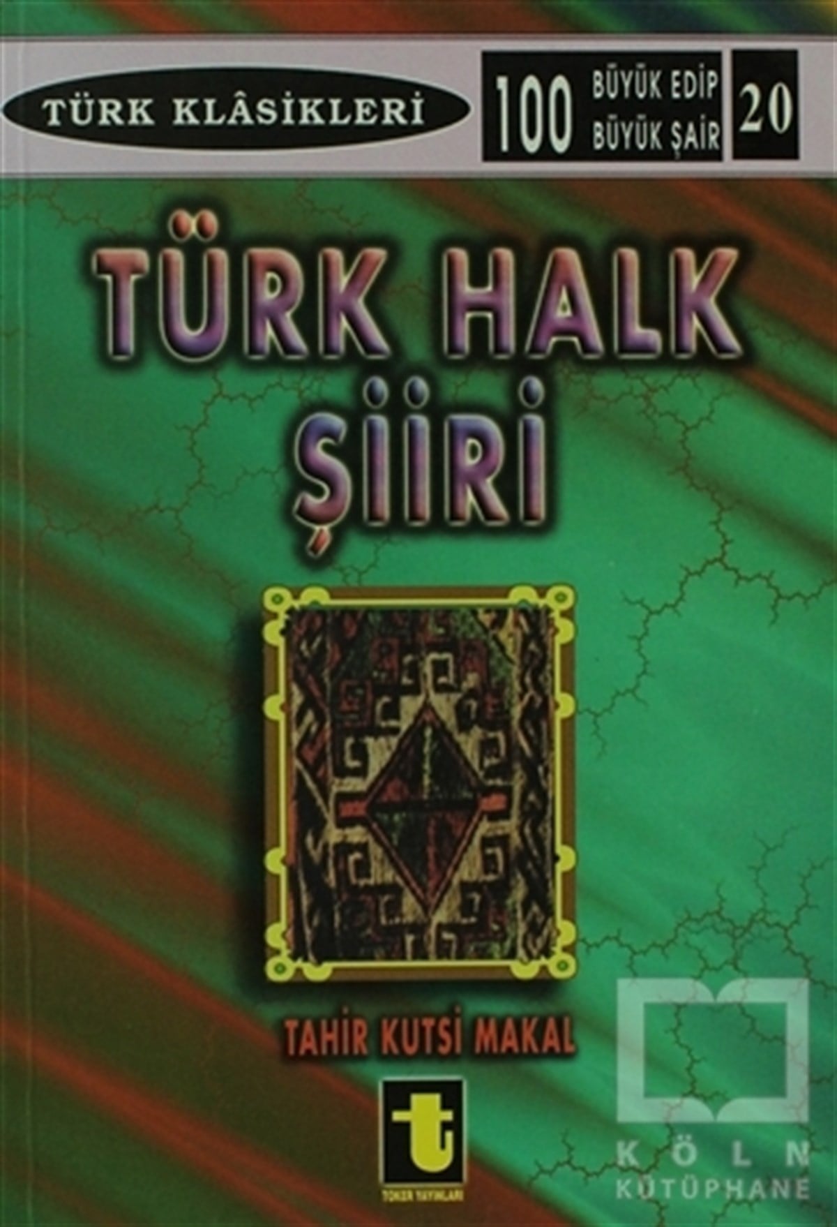 Tahir Kutsi MakalDivan Edebiyatı - Halk EdebiyatıTürk Halk Şiiri
