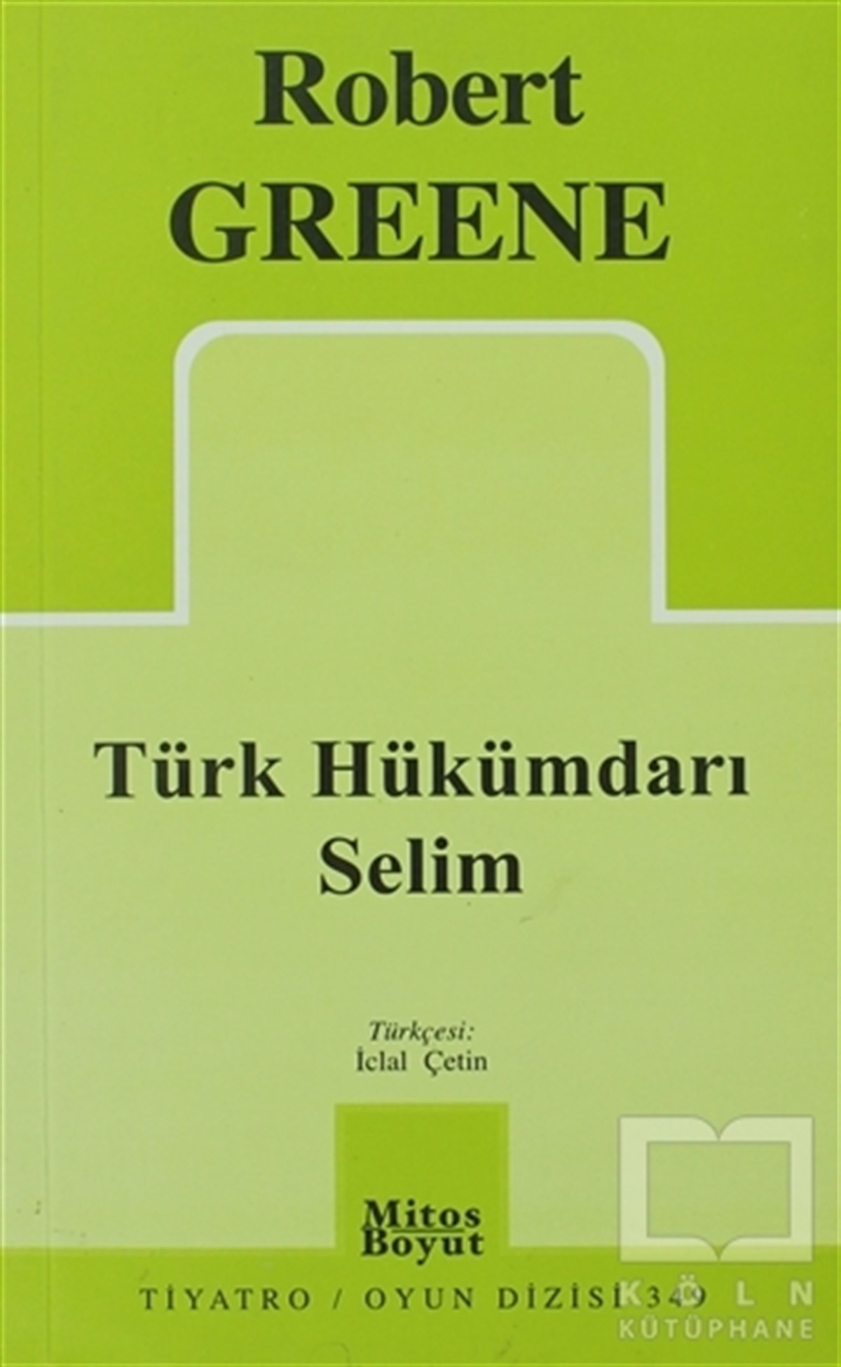 Robert GreeneSenaryoTürk Hükümdarı Selim