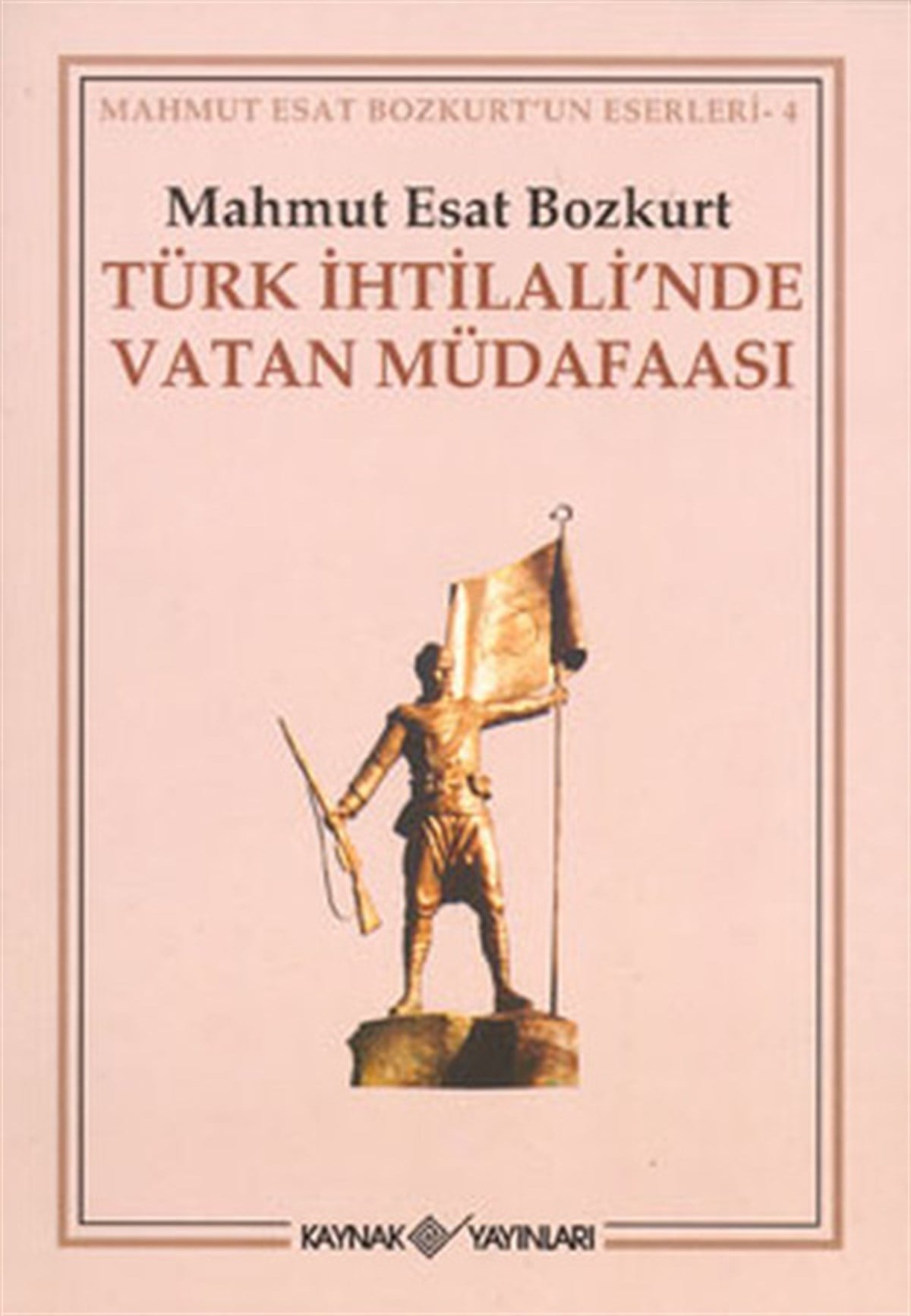 Mahmut Esat BozkurtTürk Tarihi Araştırmaları KitaplarıTürk İhtilali'nde Vatan Müdafaası