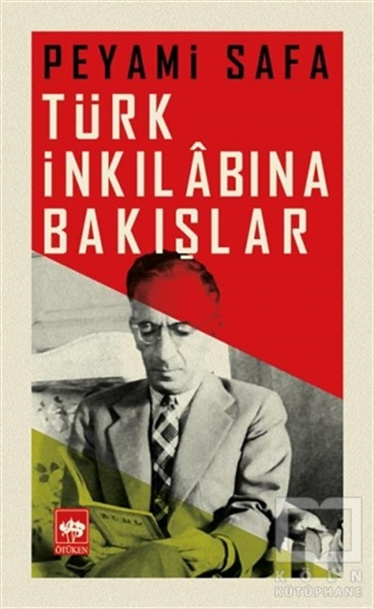 Peyami SafaTürkiye ve Cumhuriyet TarihiTürk İnkılabına Bakışlar
