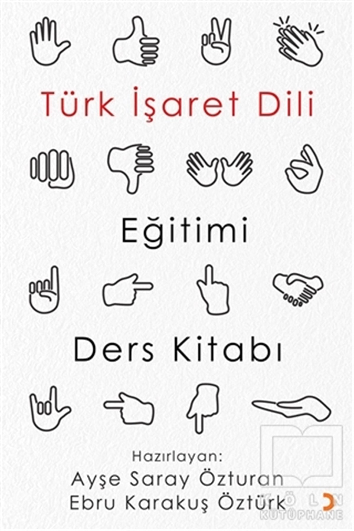 Ayşe Saray ÖzturanDiğerTürk İşaret Dili Eğitimi Ders Kitabı