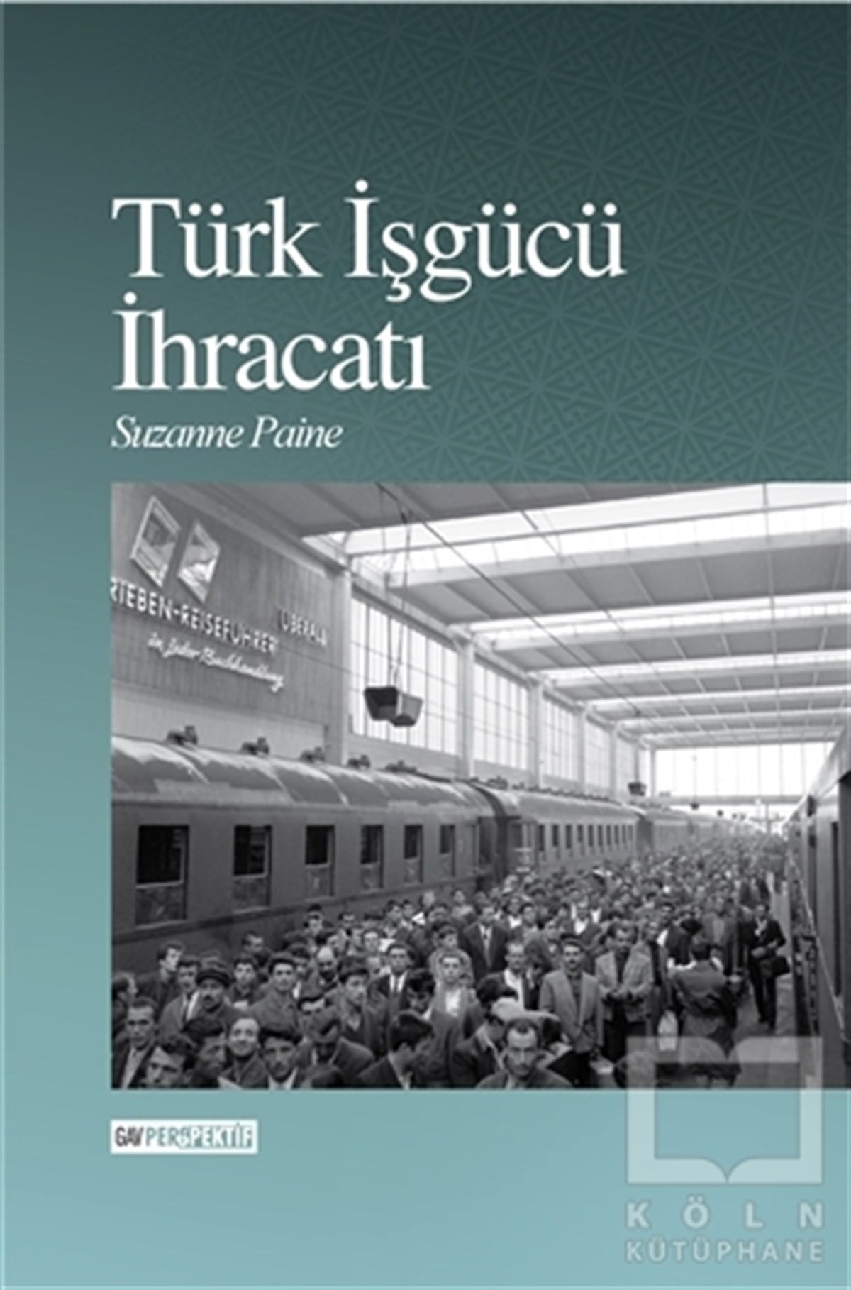 Suzanne PaineAraştırma & İnceleme & Kuram KitaplarıTürk İşgücü İhracatı