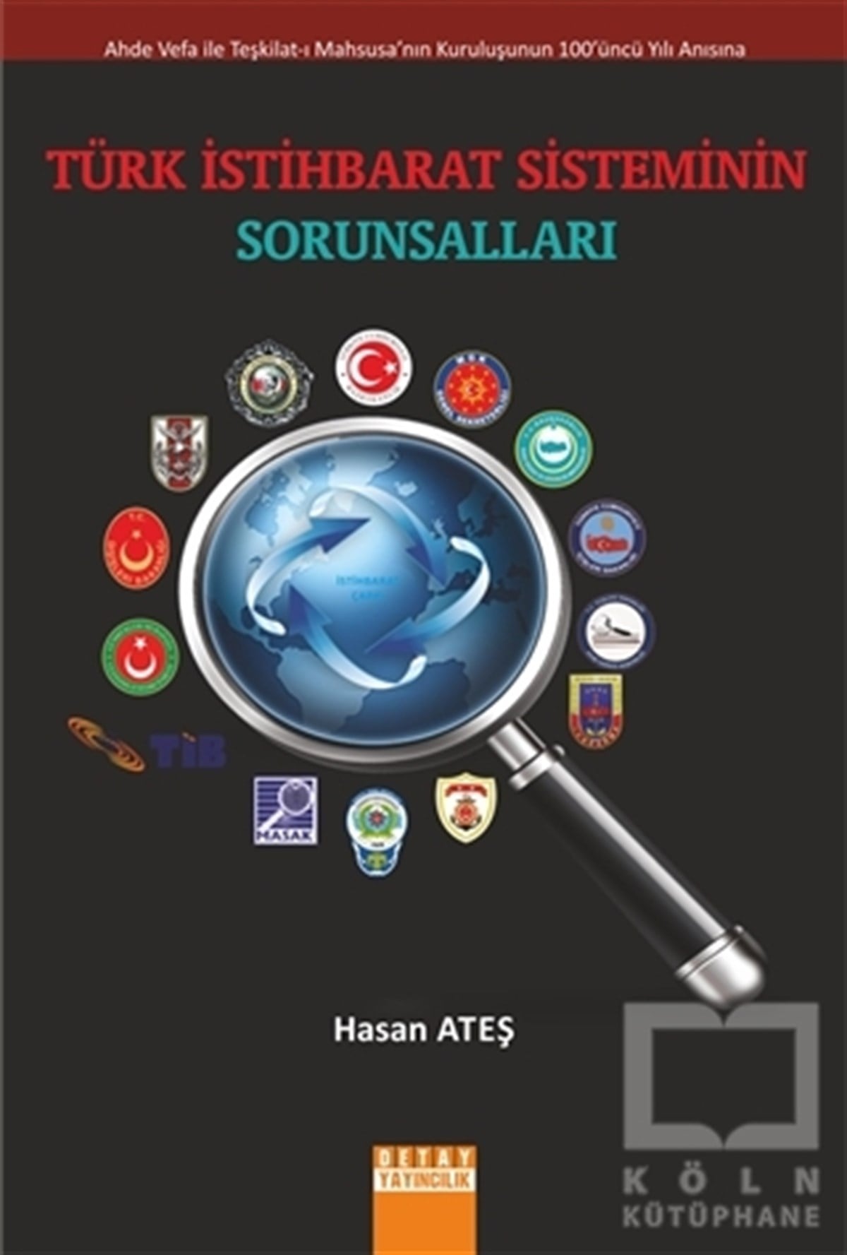 Hasan AteşDiğerTürk İstihbarat Sisteminin Sorunsalları