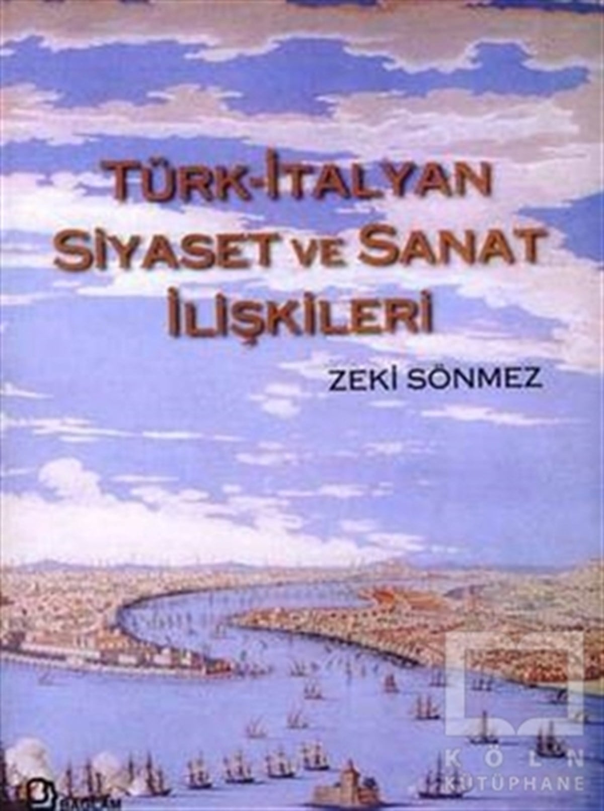 Zeki SönmezUluslararası İlişkiler, Dış PolitikaTürk-İtalyan Siyaset ve Sanat İlişkileri