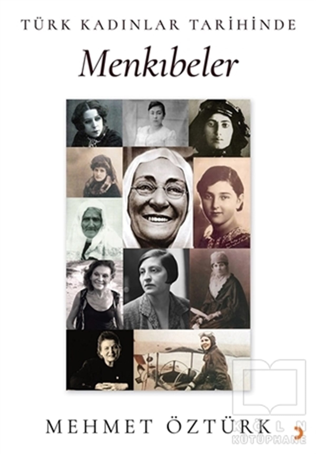 Mehmet ÖztürkAraştırma - İncelemeTürk Kadınlar Tarihinde Menkıbeler
