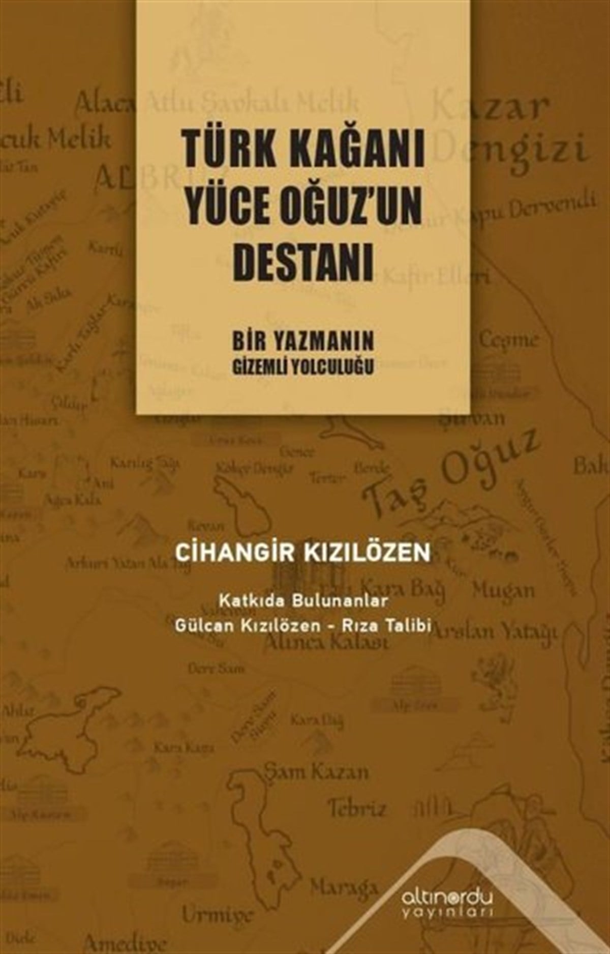 Cihangir KızılözenEfsane & Destan KitaplarıTürk Kağanı Yüce Oğuz'un Destanı