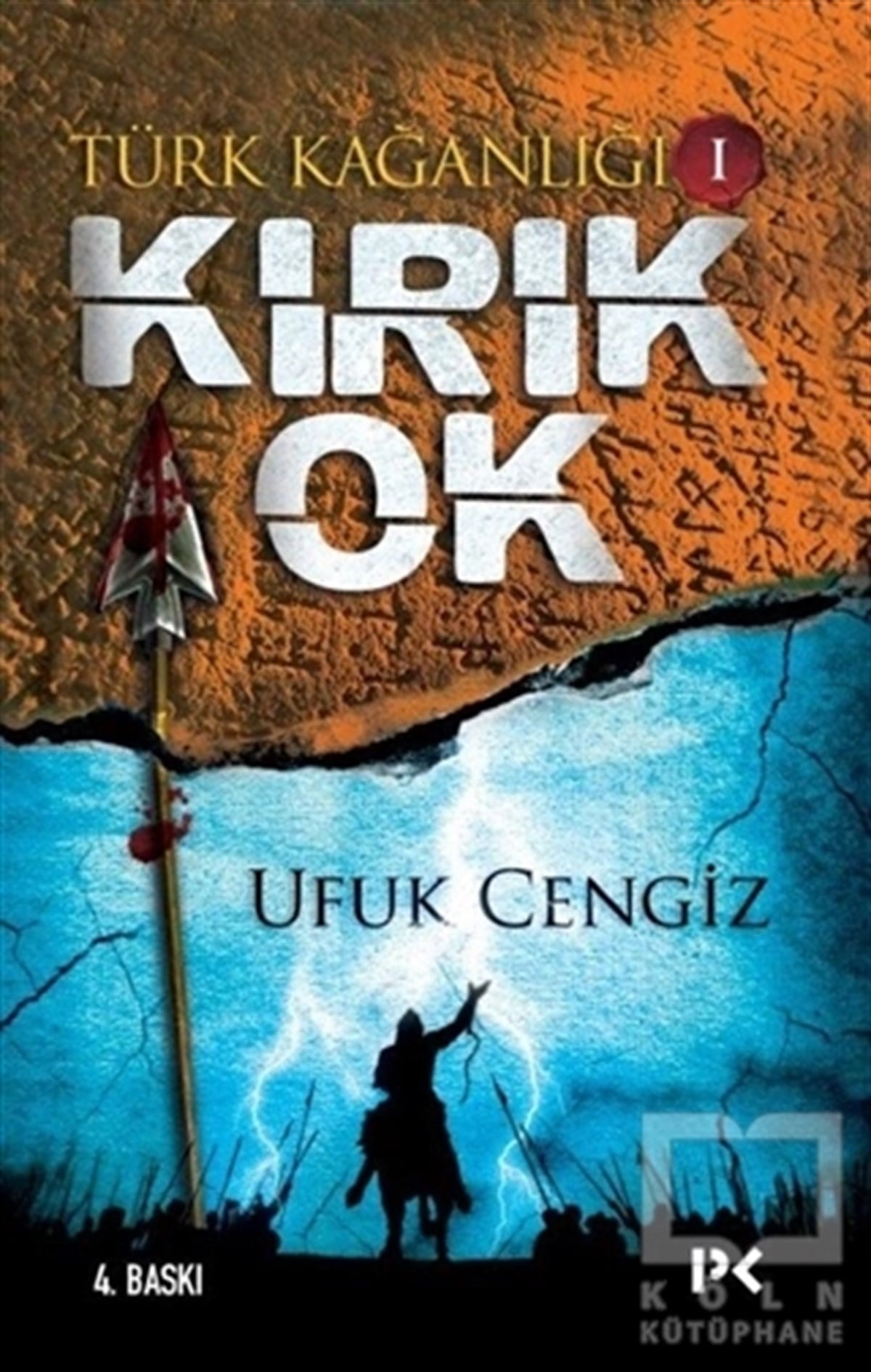 Ufuk CengizTarihsel RomanlarTürk Kağanlığı - 1 : Kırık Ok