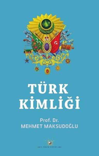 Mehmet MaksudoğluTürk Tarihi Araştırmaları KitaplarıTürk Kimliği