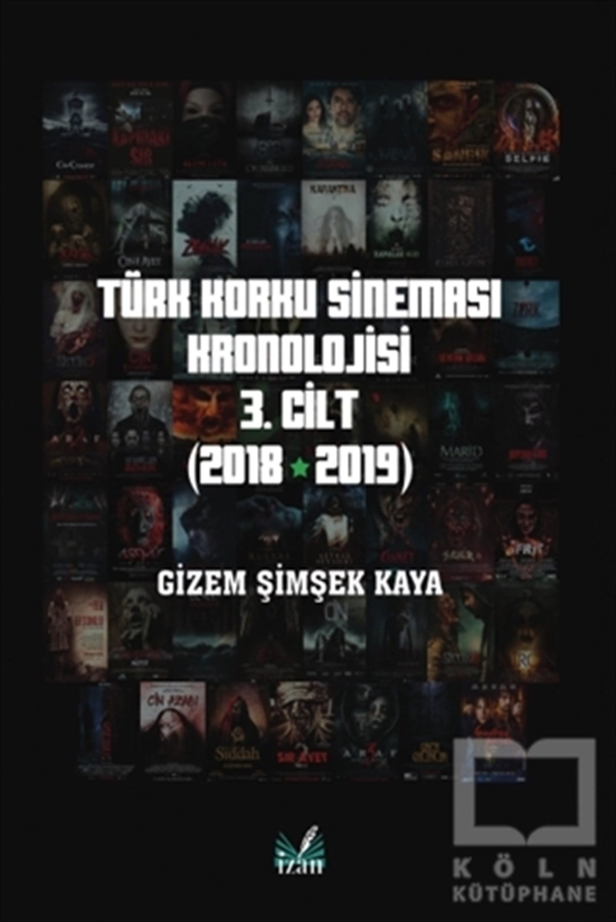 Gizem Şimşek KayaFotoğrafçılık KitaplarıTürk Korku Sineması 3. Cilt (2018-2019)