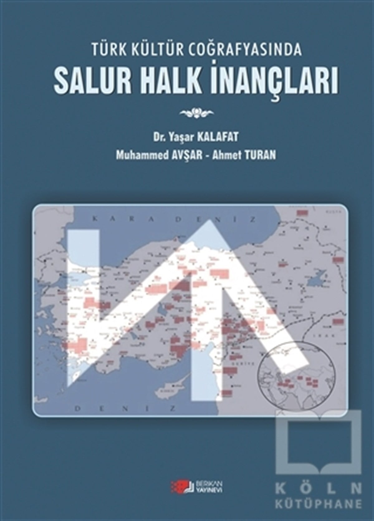 Yaşar KalafatDiğerTürk Kültür Coğrafyasında Salur Halk İnançları