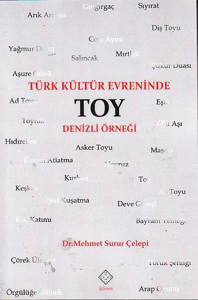 Mehmet Surur ÇelepiTürk Tarihi Araştırmaları KitaplarıTürk Kültür Evreninde Toy Denizli Ö