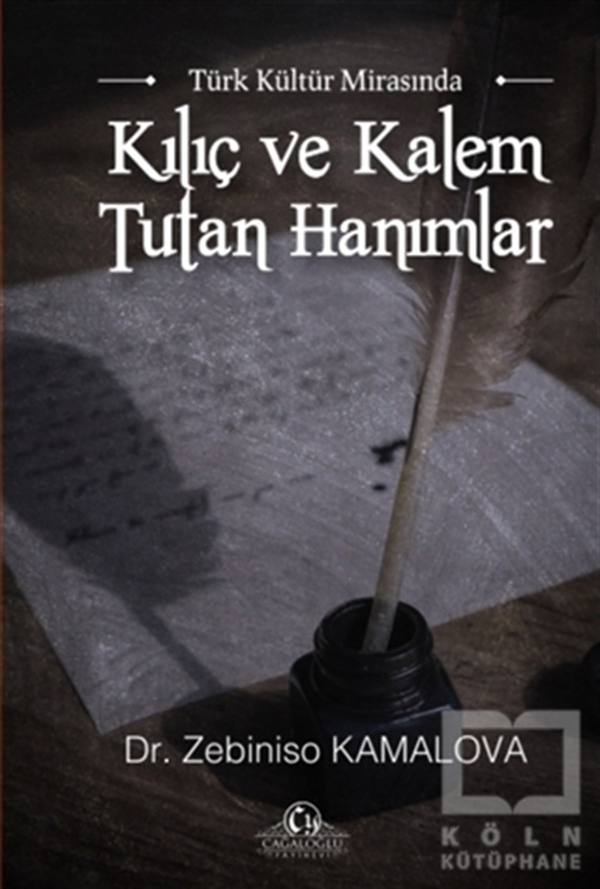 Zebiniso KamalovaKültür TarihiTürk Kültür Mirasında Kılıç ve Kalem Tutan Hanımlar