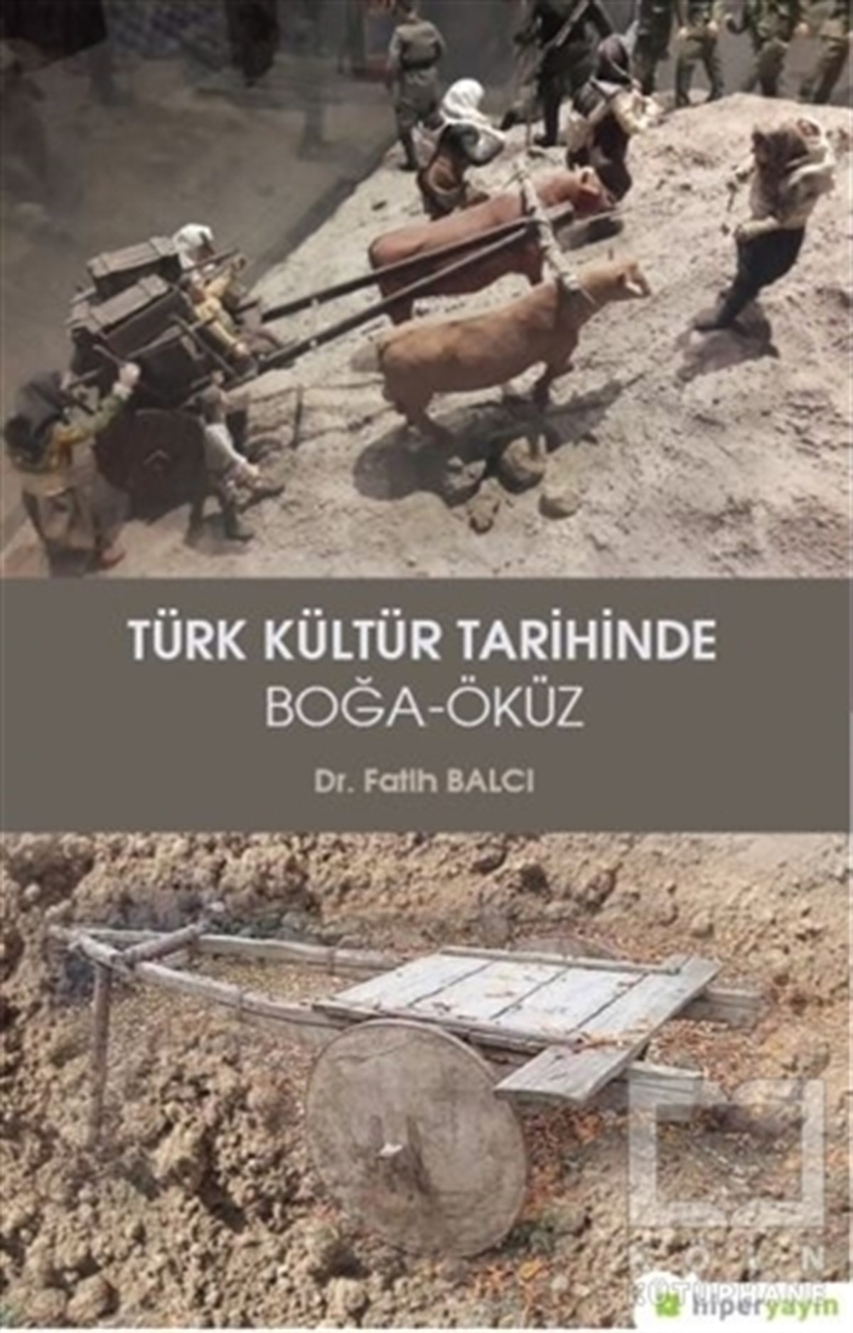 Fatih BalcıTürk Tarihi Araştırmaları KitaplarıTürk Kültür Tarihinde Boğa - Öküz