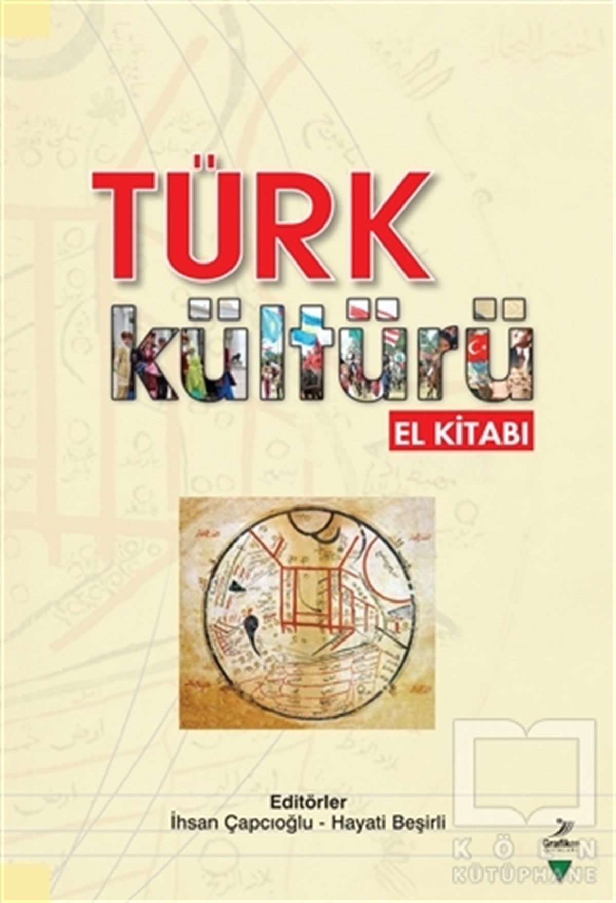 KolektifTürk Tarihi AraştırmalarıTürk Kültürü El Kitabı