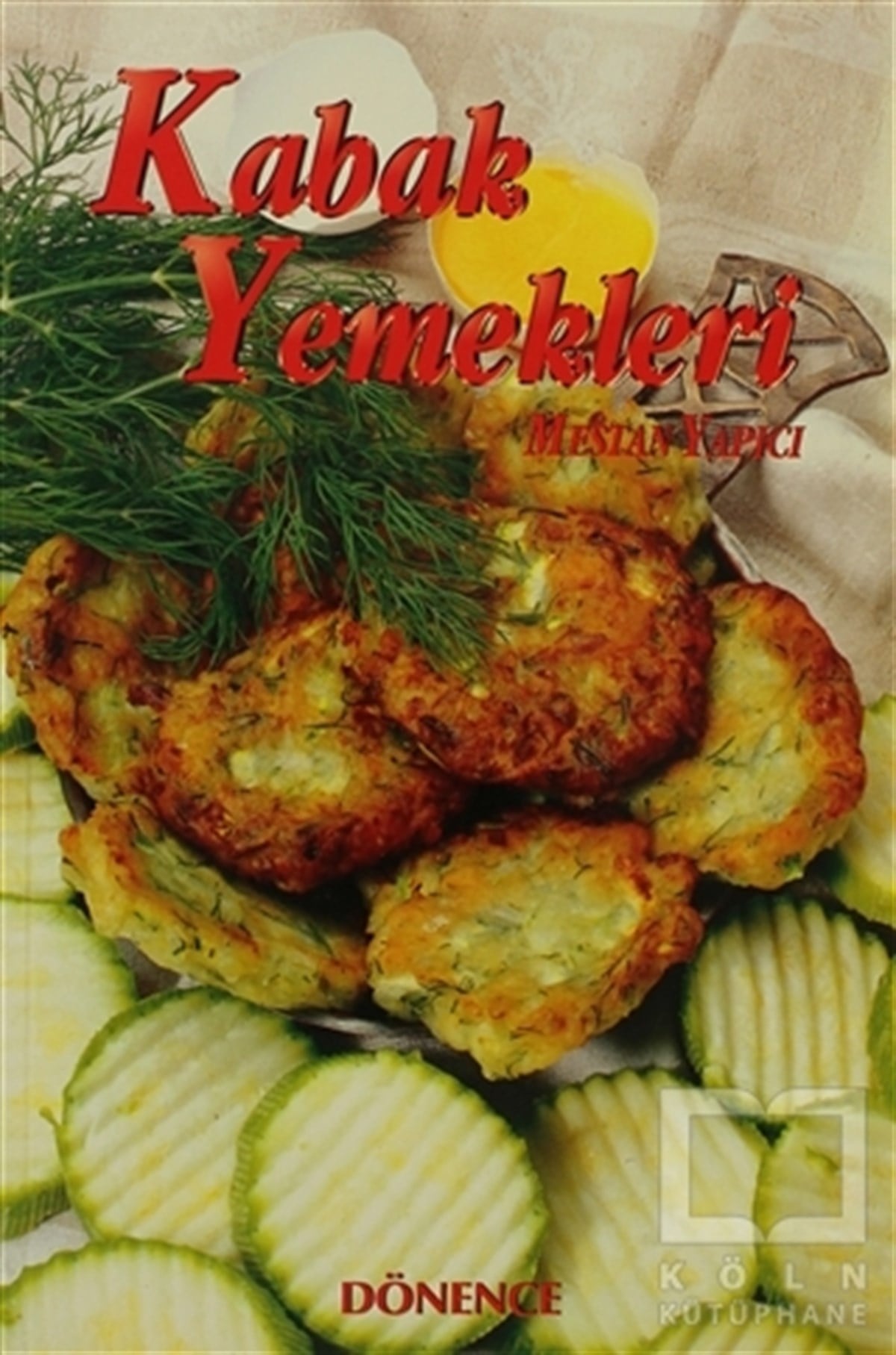 Mestan YapıcıYemek KitaplarıTürk Kültüründe Kabak ve Kabak Yemekleri
