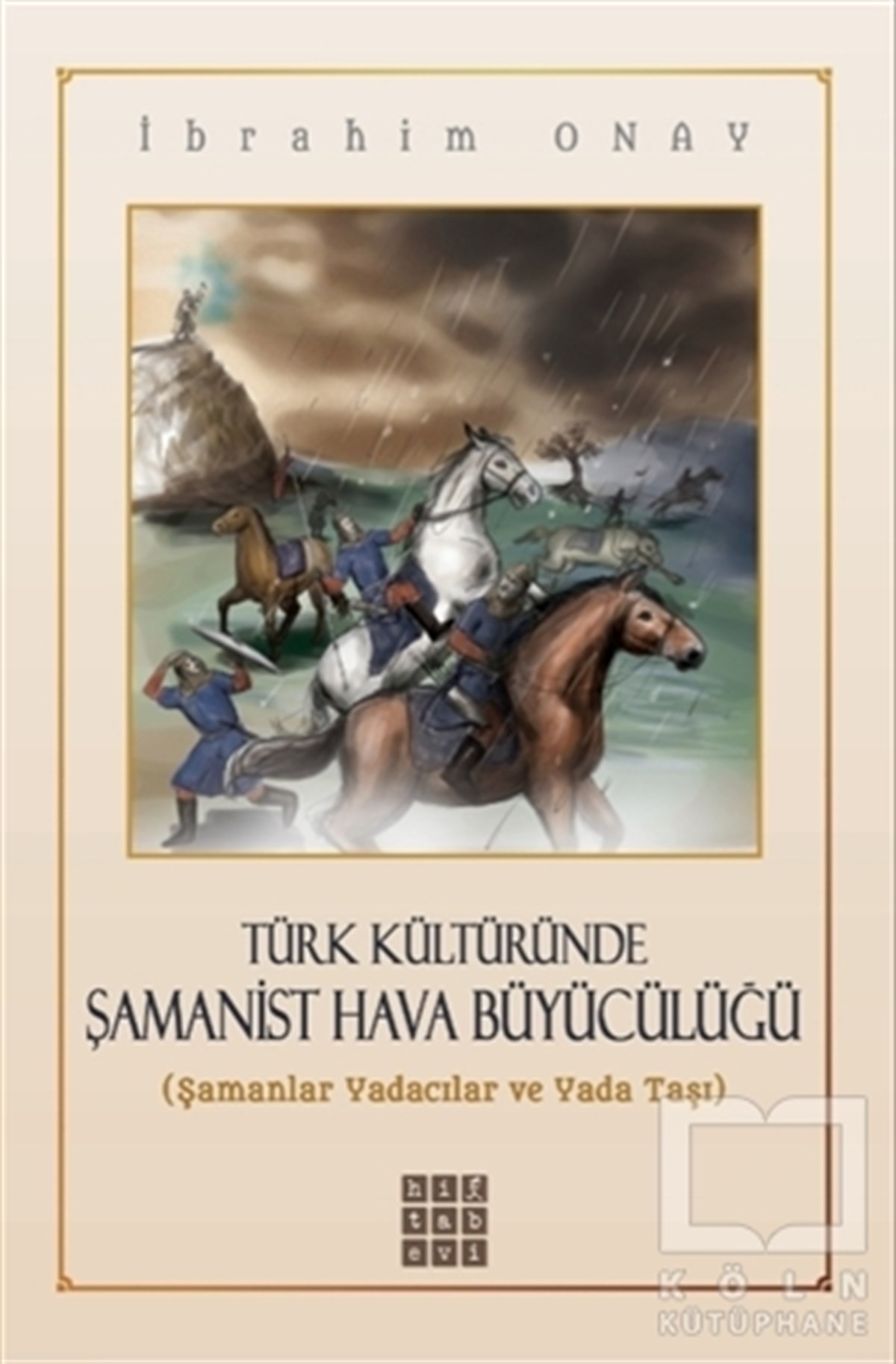 İbrahim OnayDiğerTürk Kültüründe Şamanist Hava Büyücülüğü