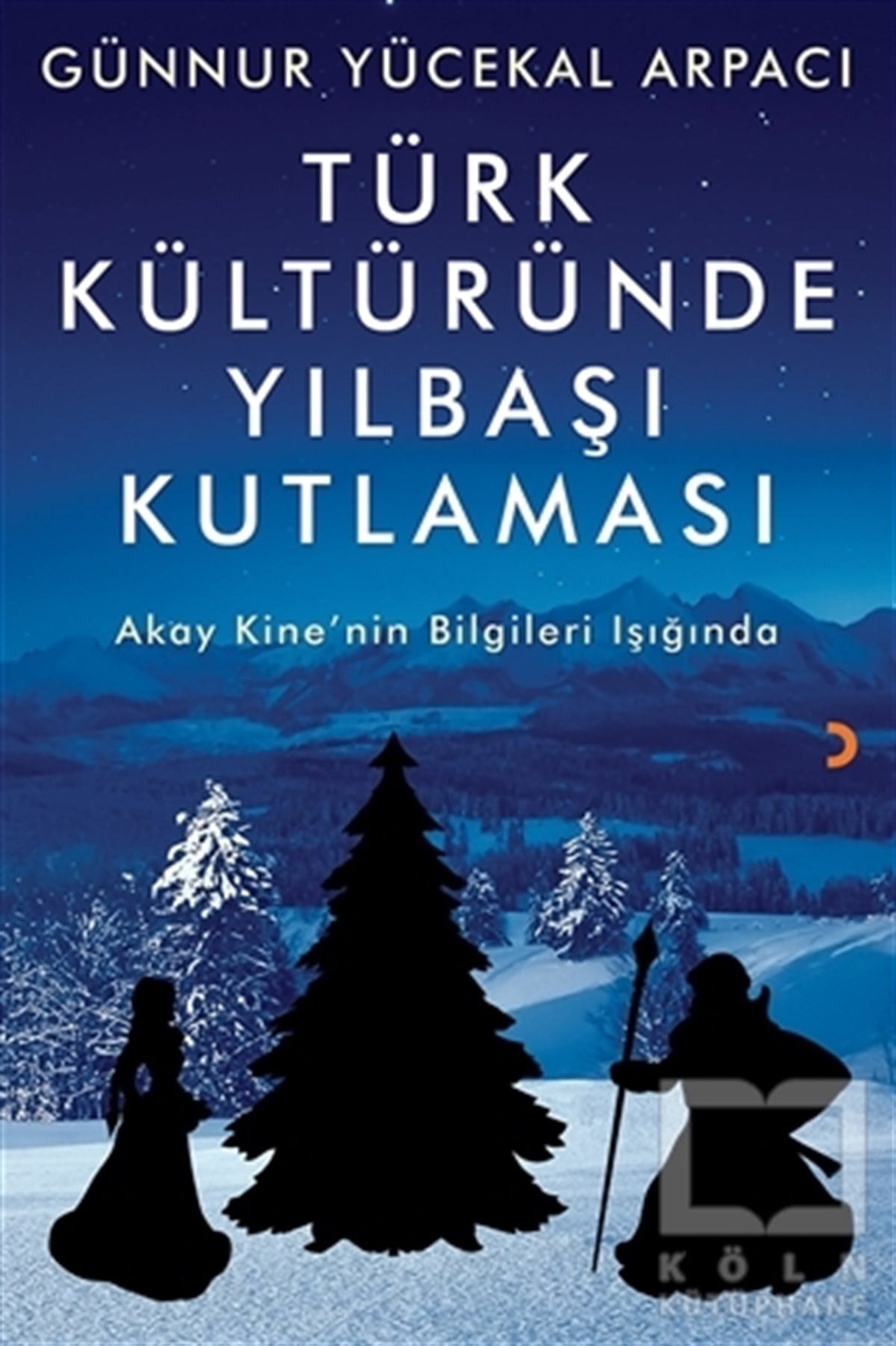 Günnur Yücekal ArpacıKültür TarihiTürk Kültüründe Yılbaşı Kutlaması