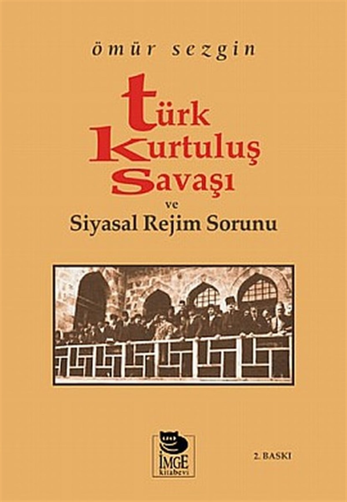 Yalçın AteşTürkiye ve Cumhuriyet Tarihi KitaplarıTürk Kurtuluş Savaşı ve Siyasal Rejim Sorunu
