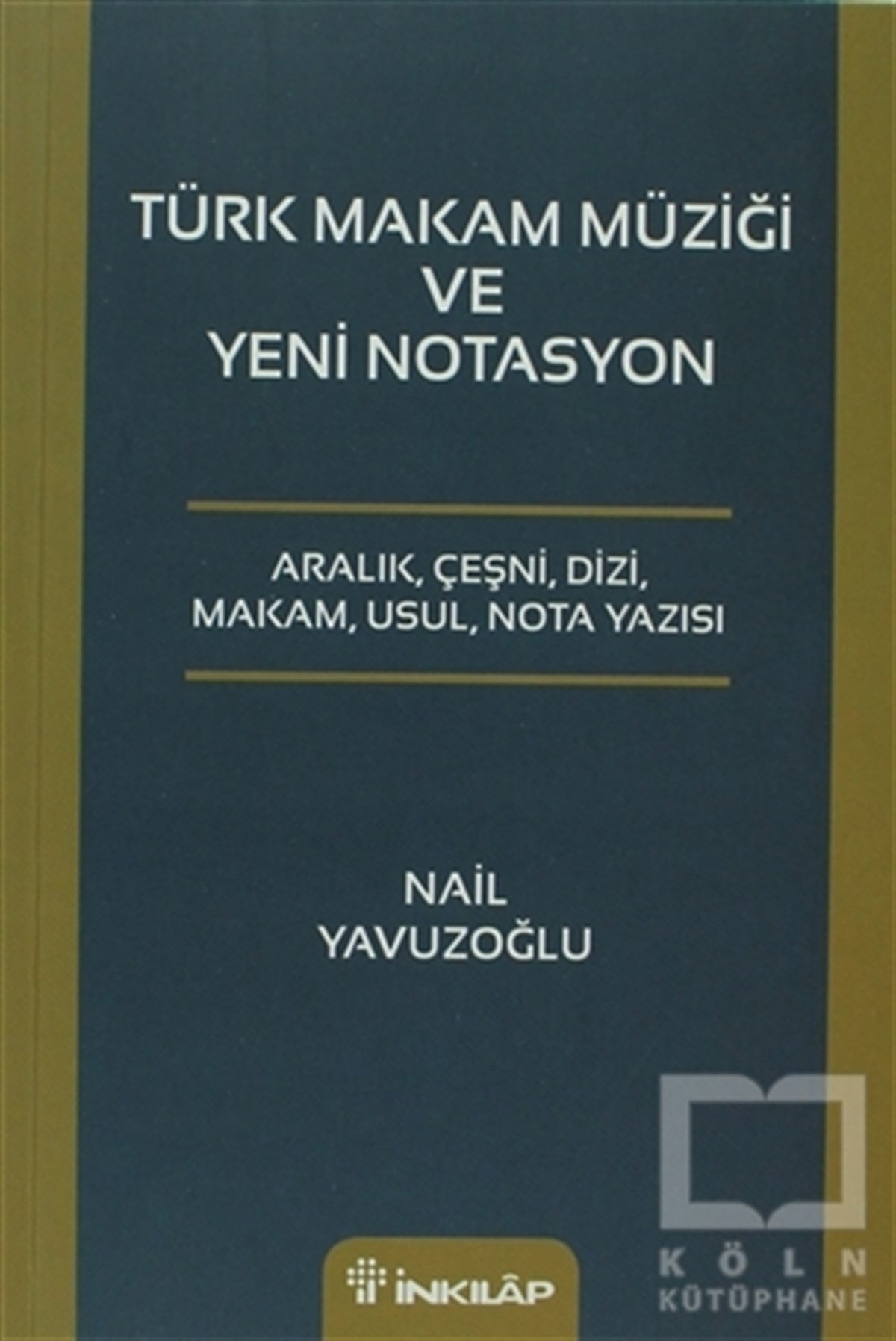 Nail YavuzoğluÖğrenim KitaplarıTürk Makam Müziği ve Yeni Notasyon