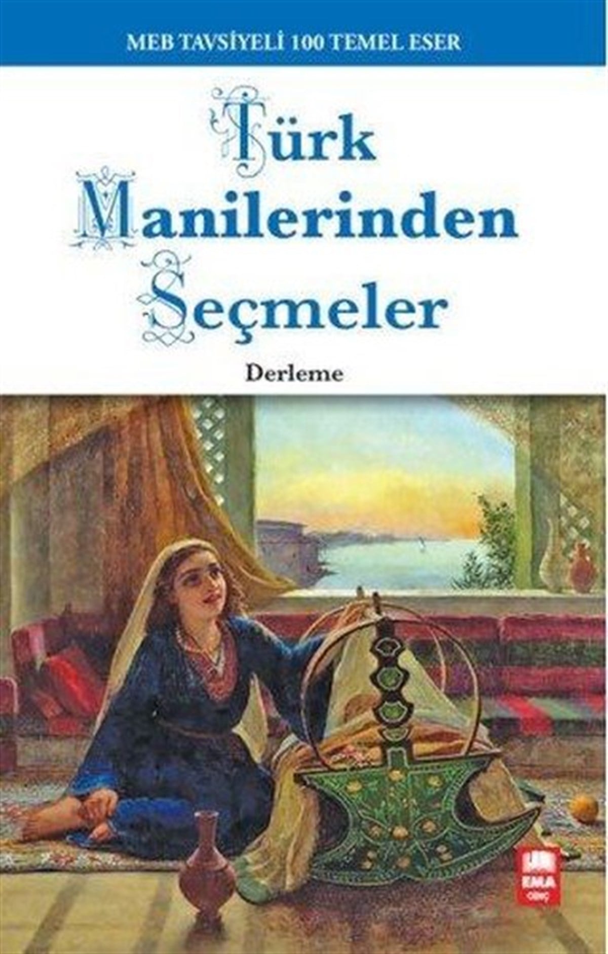 KolektifDeneme KitaplarıTürk Manilerinden Seçmeler-100 Temel Eser
