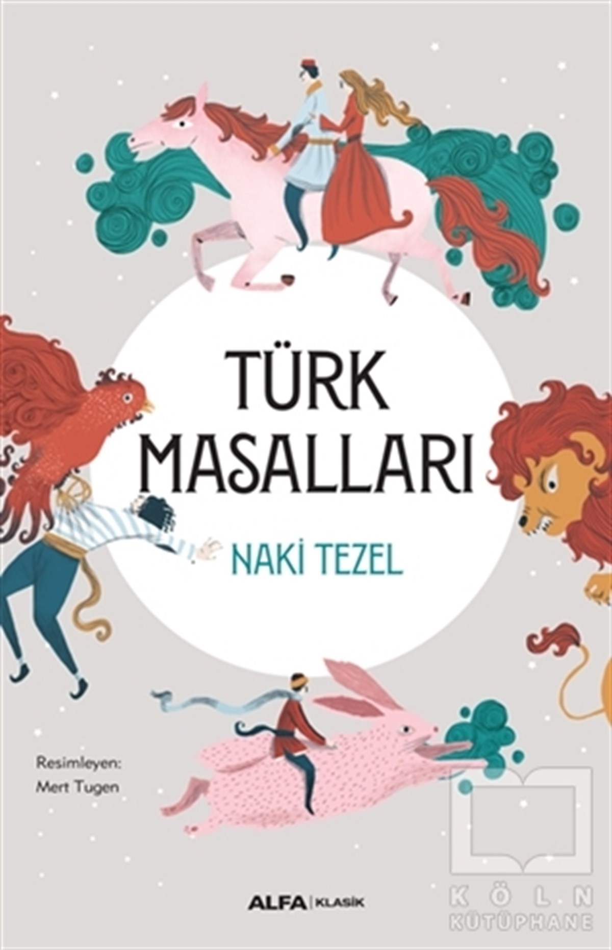 Naki TezelKlasiklerTürk Masalları (Ciltli)