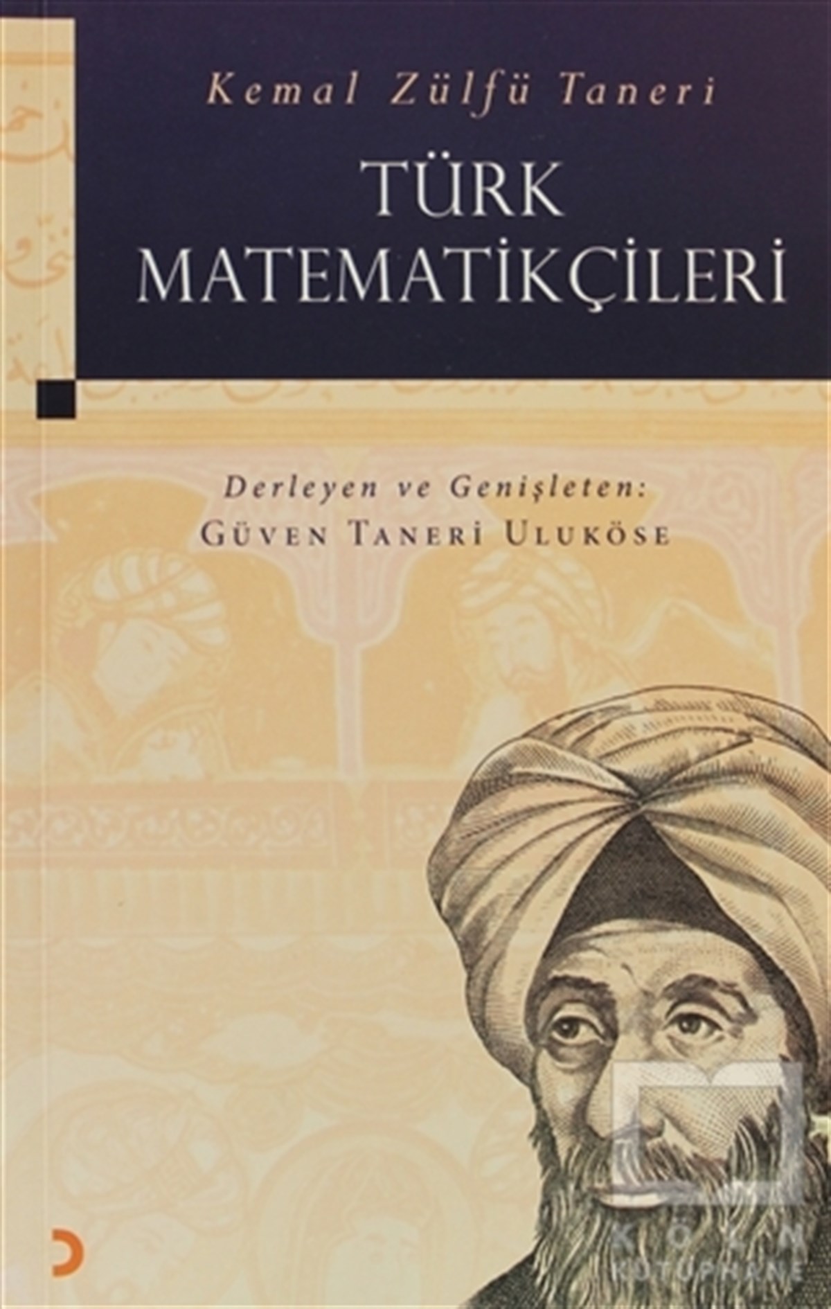 Kemal Zülfü TaneriBiyografi-OtobiyogafiTürk Matematikçileri