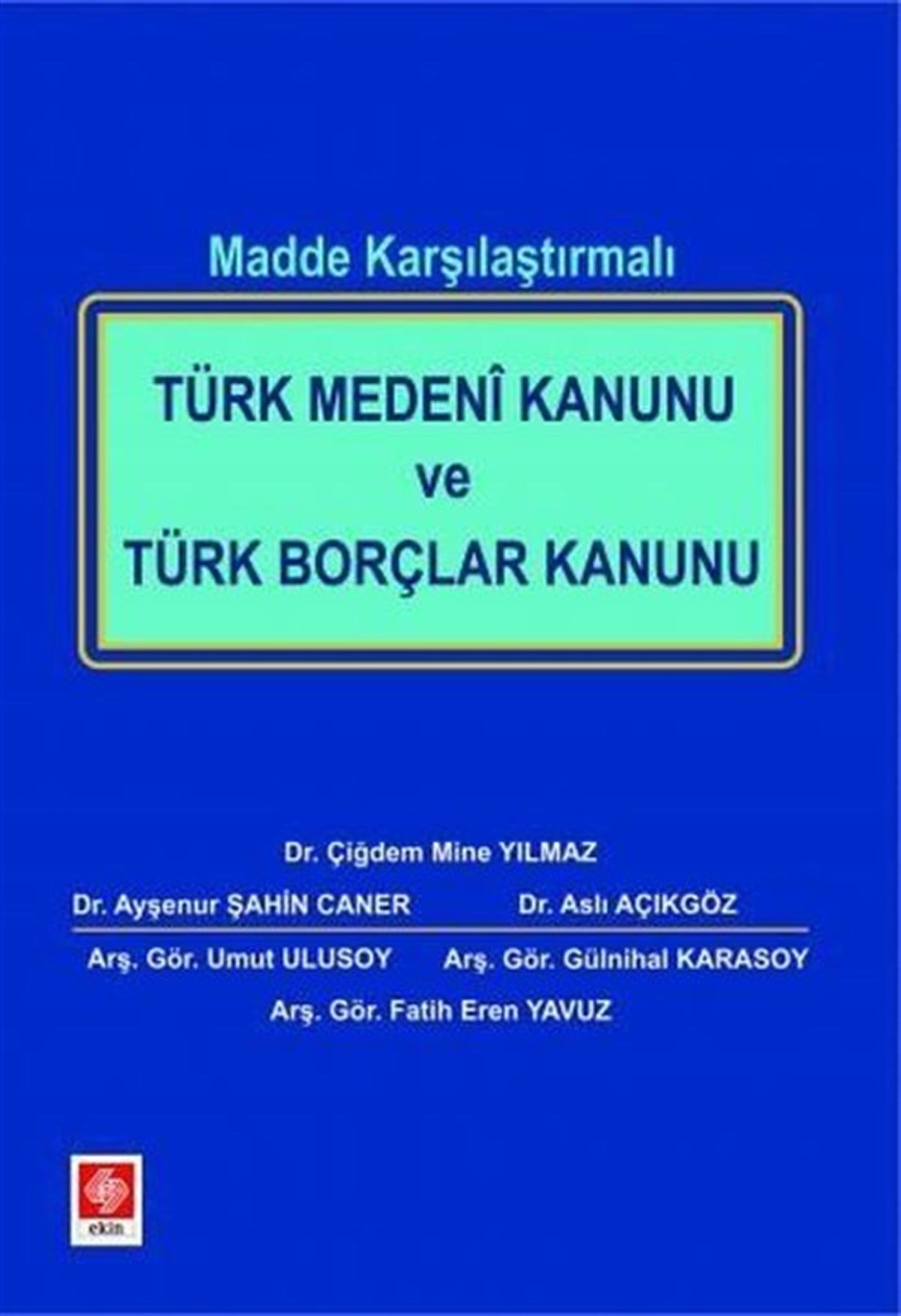 KolektifEğitimTürk Medeni Kanunu ve Türk Borçlar Kanunu - Madde Karşılaştırmalı