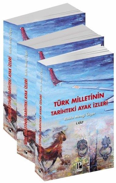 Rabia Mengi ÜlgerTürk Tarihi Araştırmaları KitaplarıTürk Milletinin Tarihteki Ayak İzleri Seti - 3 Kitap Takım