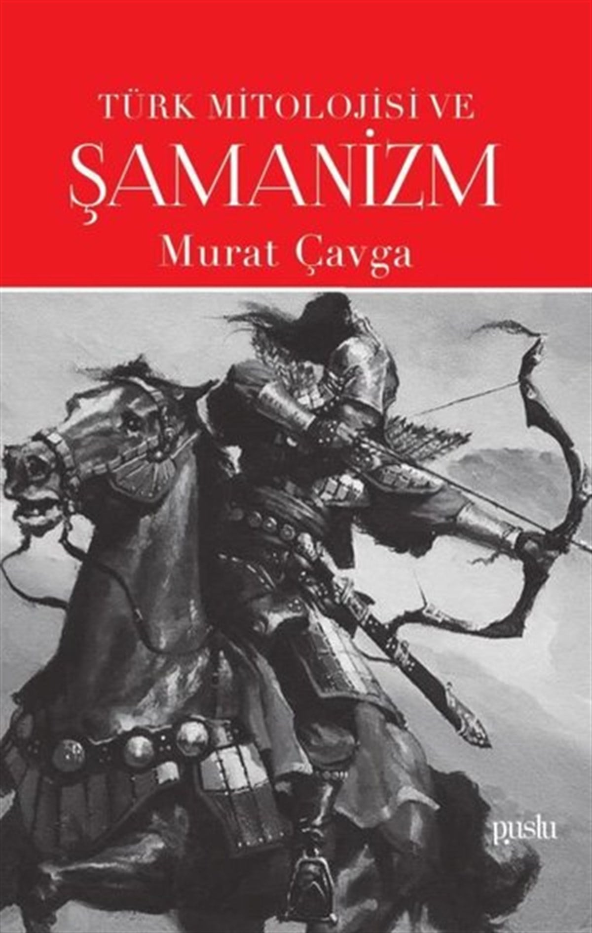 Murat ÇavgaMitoloji EfsaneTürk Mitolojisi ve Şamanizm